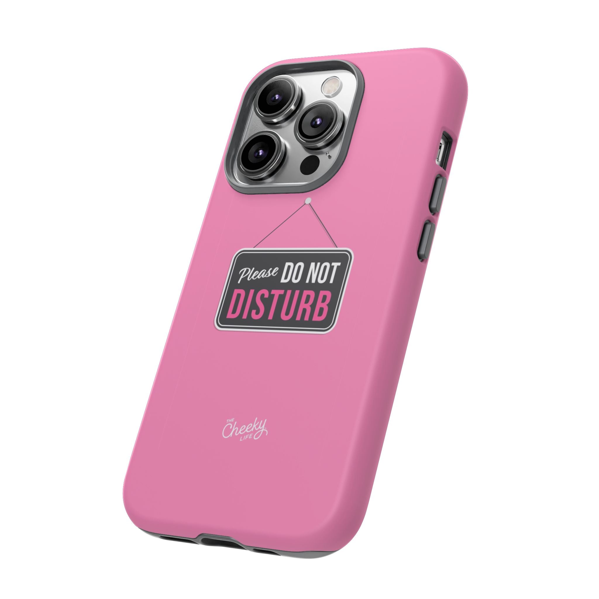 Do Not Disturb Phone Case, Cute Tough Case, Gift for Her, Motivational Tech Accessory, Pink Phone Cover with Attitude