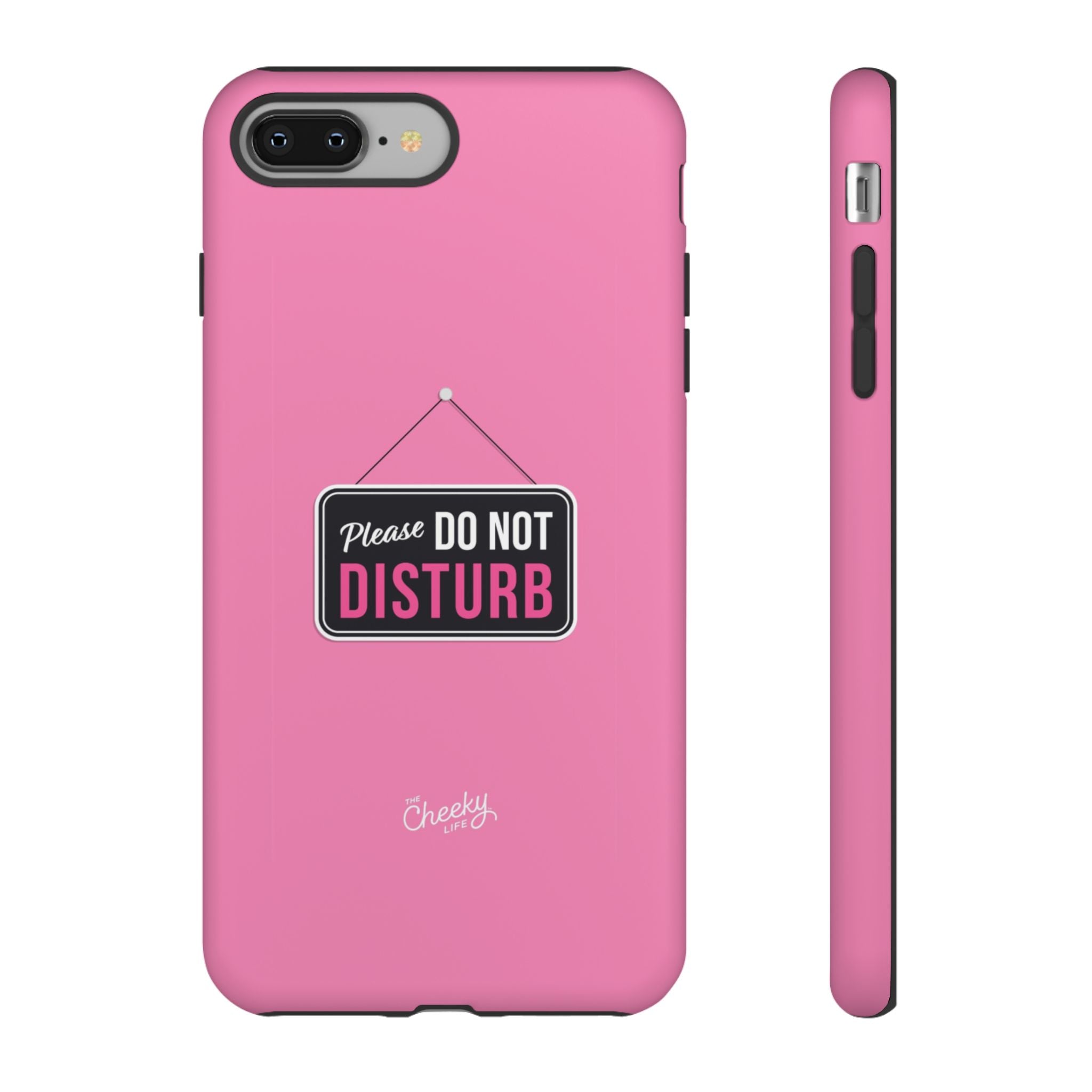 Do Not Disturb Phone Case, Cute Tough Case, Gift for Her, Motivational Tech Accessory, Pink Phone Cover with Attitude