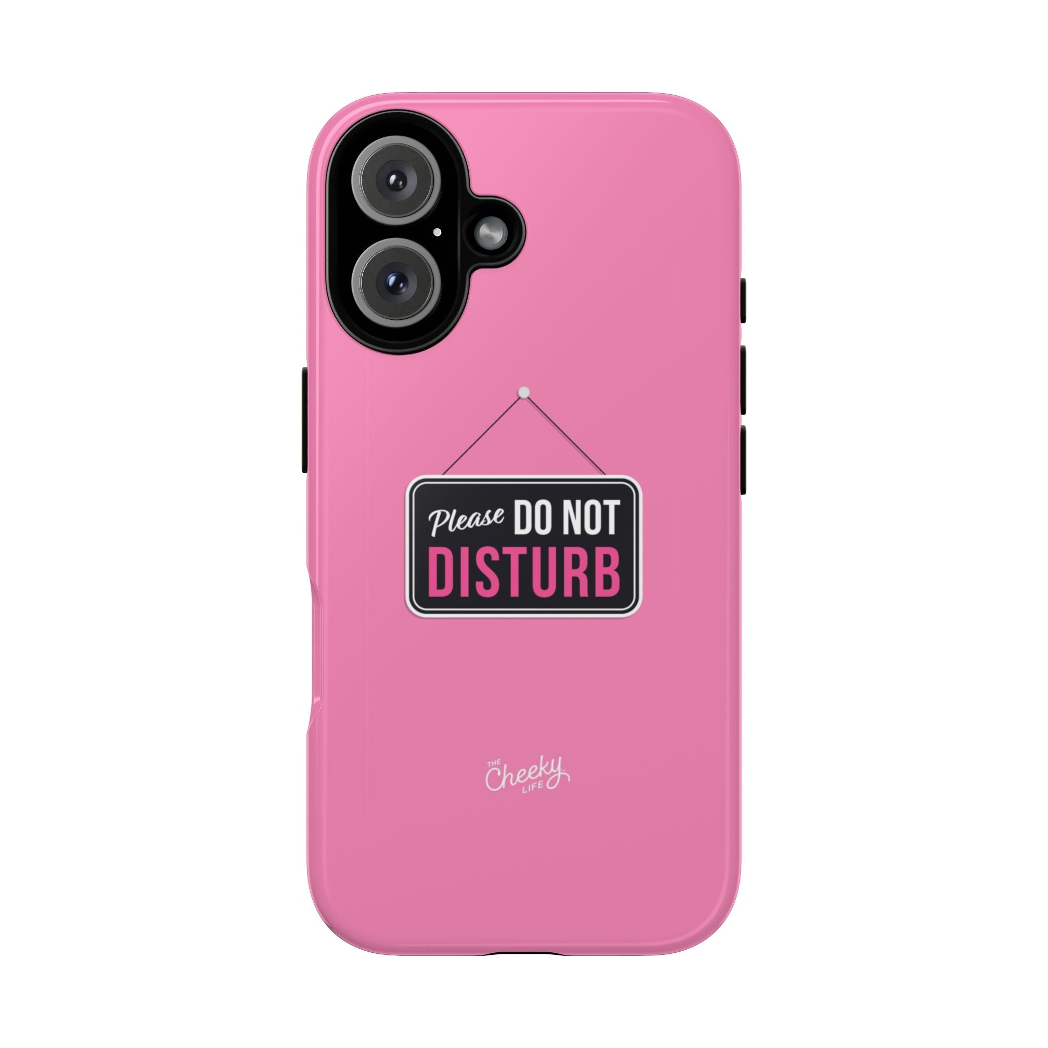 Do Not Disturb Phone Case, Cute Tough Case, Gift for Her, Motivational Tech Accessory, Pink Phone Cover with Attitude
