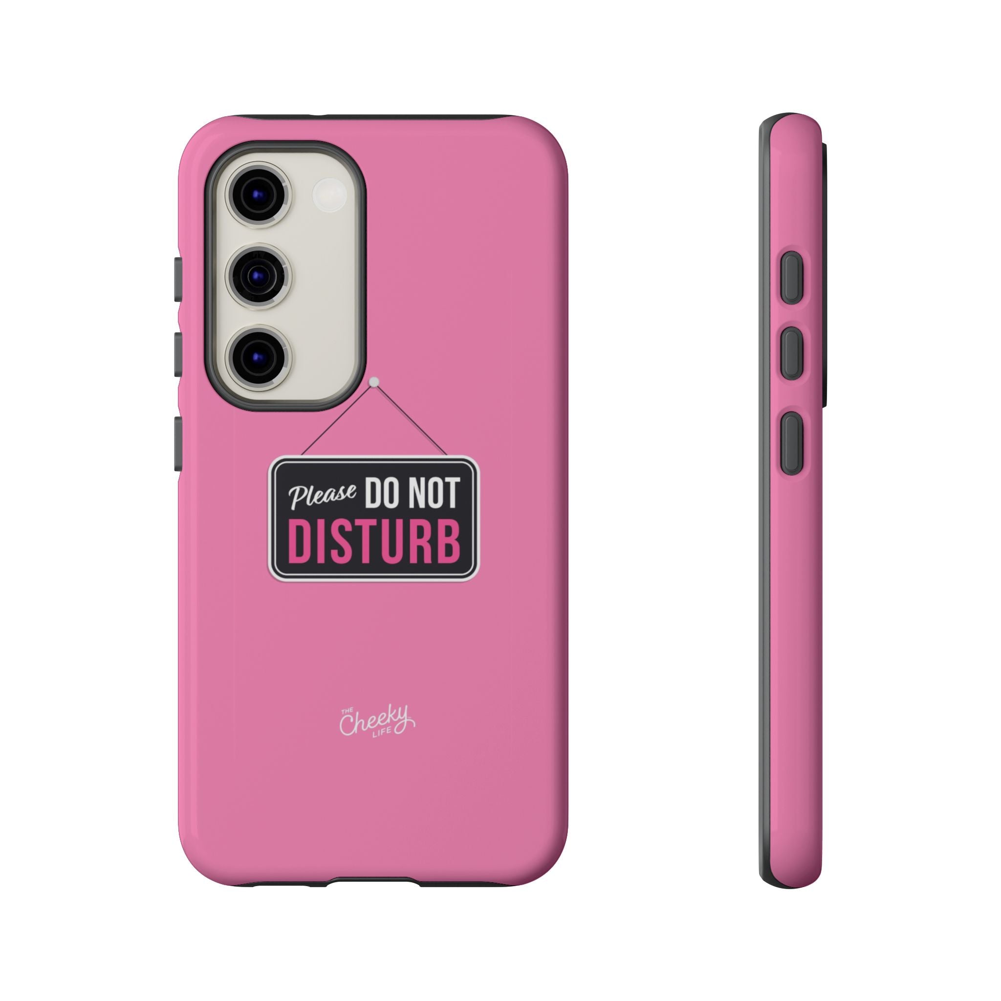 Do Not Disturb Phone Case, Cute Tough Case, Gift for Her, Motivational Tech Accessory, Pink Phone Cover with Attitude