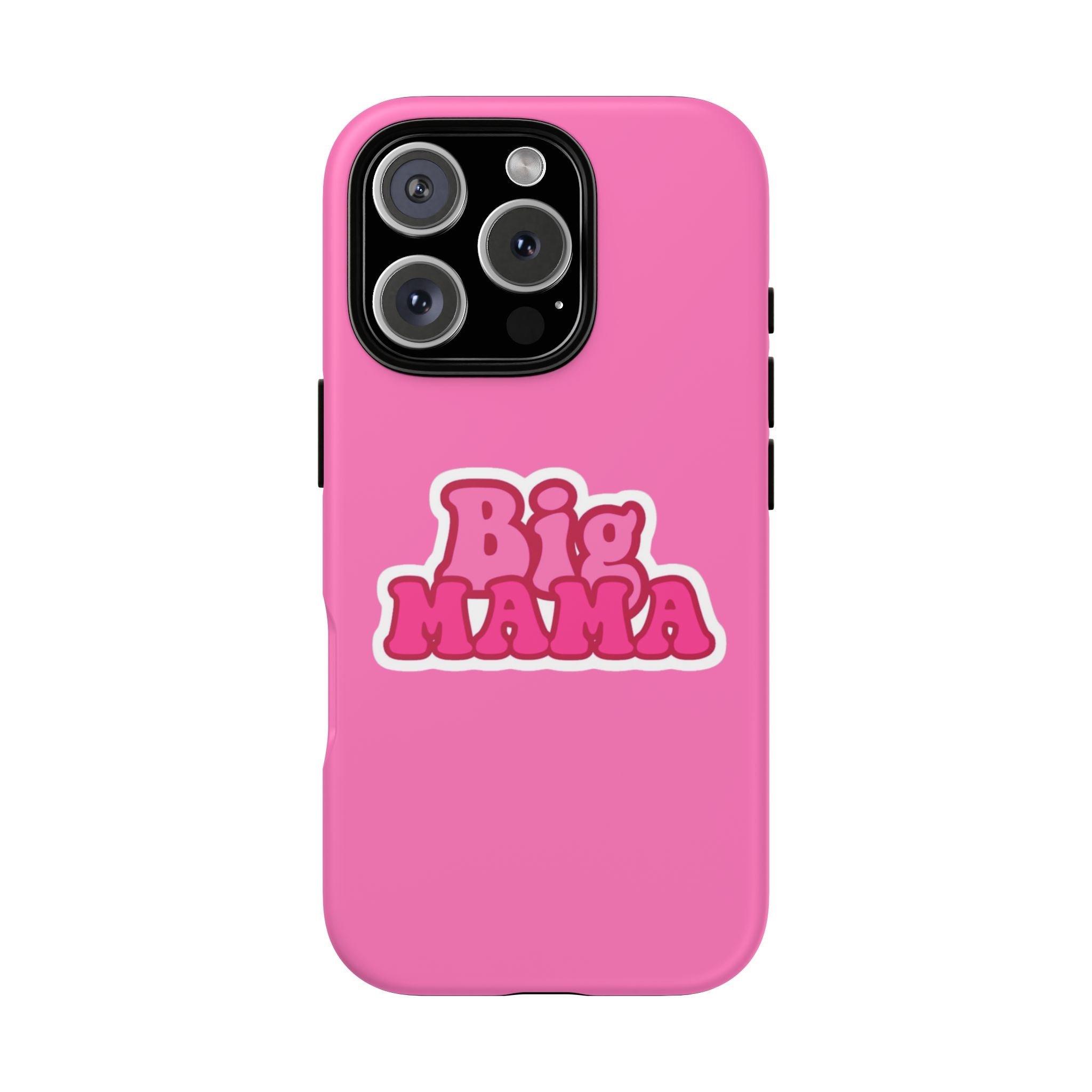 Big Mama Phone Case - Cute Pink Tough Case for Moms, Fun Gift for Mother's Day, Stylish Phone Cover, Unique Smartphone Accessory