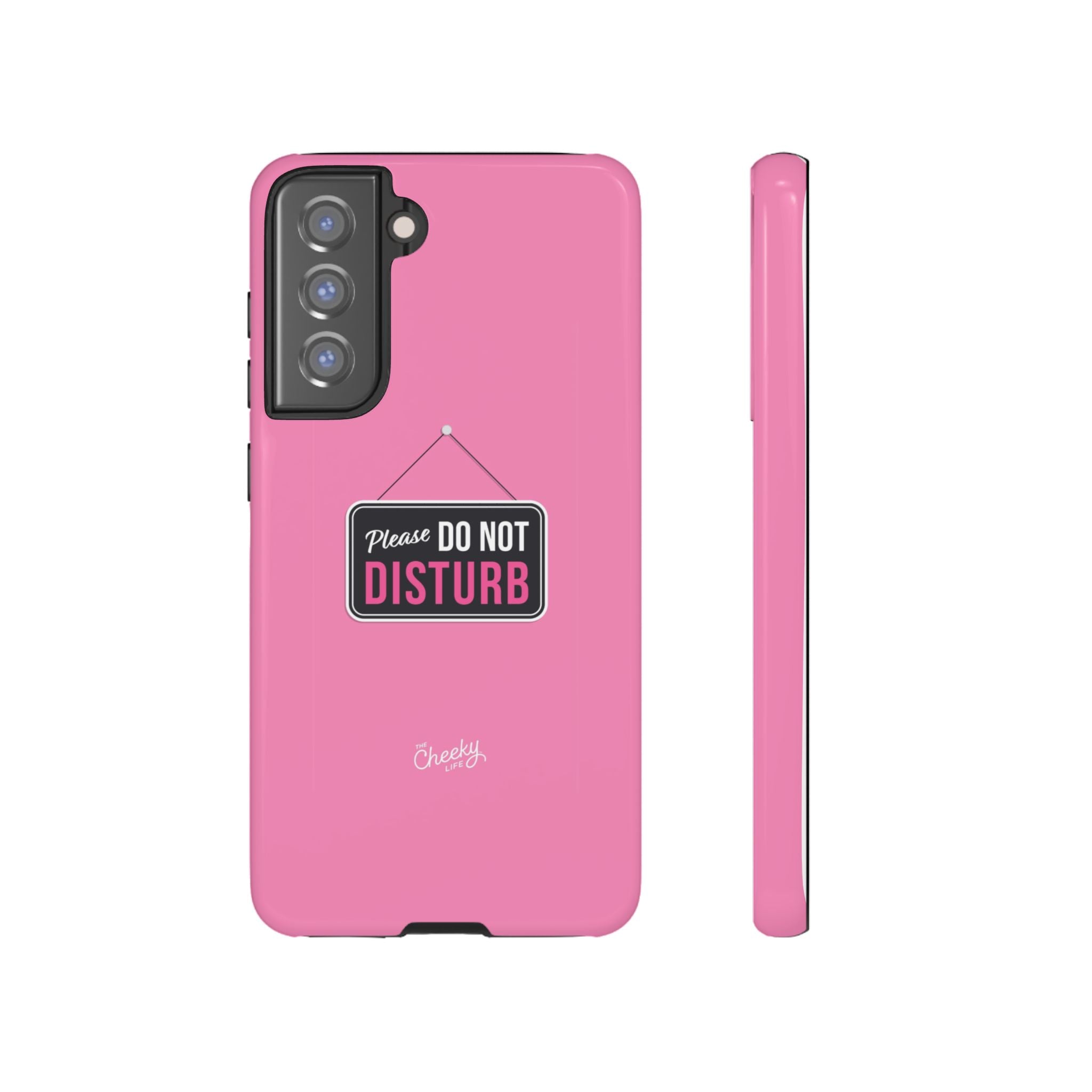 Do Not Disturb Phone Case, Cute Tough Case, Gift for Her, Motivational Tech Accessory, Pink Phone Cover with Attitude