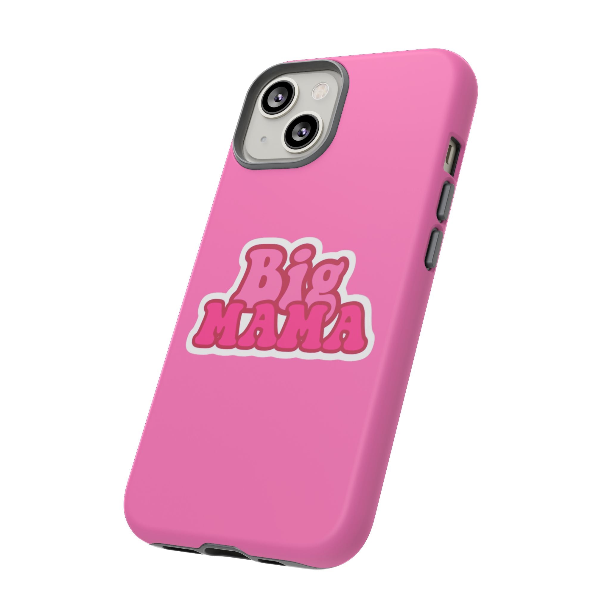 Big Mama Phone Case - Cute Pink Tough Case for Moms, Fun Gift for Mother's Day, Stylish Phone Cover, Unique Smartphone Accessory