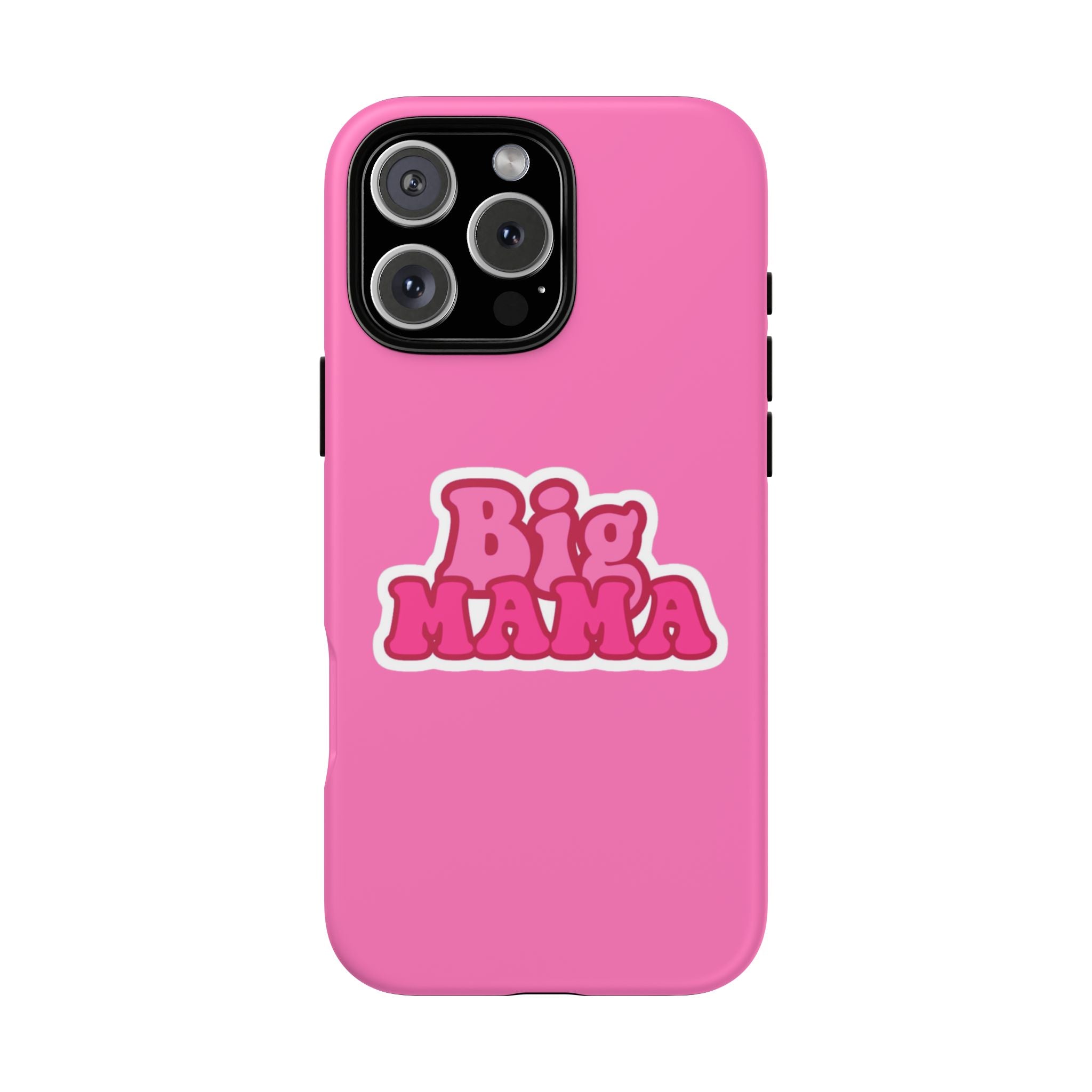 Big Mama Phone Case - Cute Pink Tough Case for Moms, Fun Gift for Mother's Day, Stylish Phone Cover, Unique Smartphone Accessory