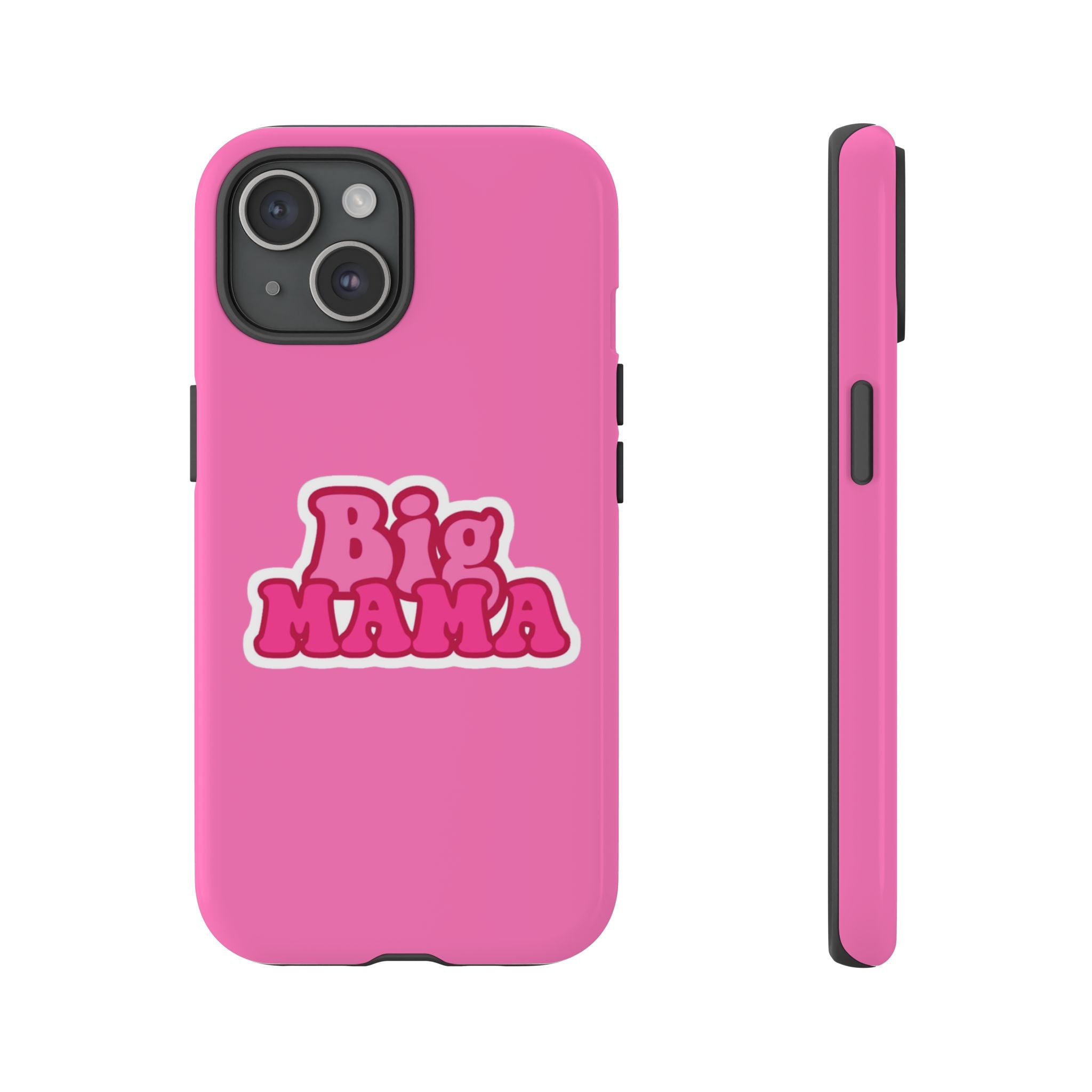 Big Mama Phone Case - Cute Pink Tough Case for Moms, Fun Gift for Mother's Day, Stylish Phone Cover, Unique Smartphone Accessory