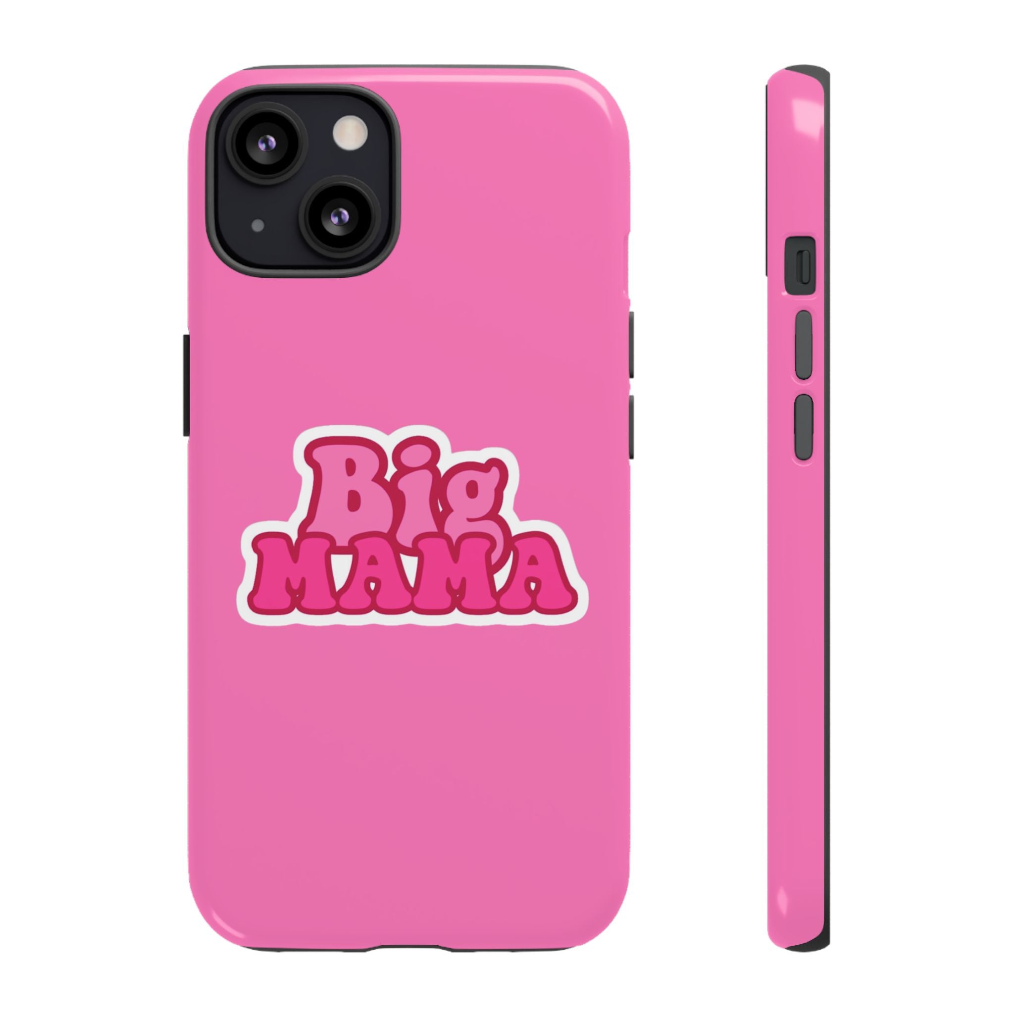 Big Mama Phone Case - Cute Pink Tough Case for Moms, Fun Gift for Mother's Day, Stylish Phone Cover, Unique Smartphone Accessory