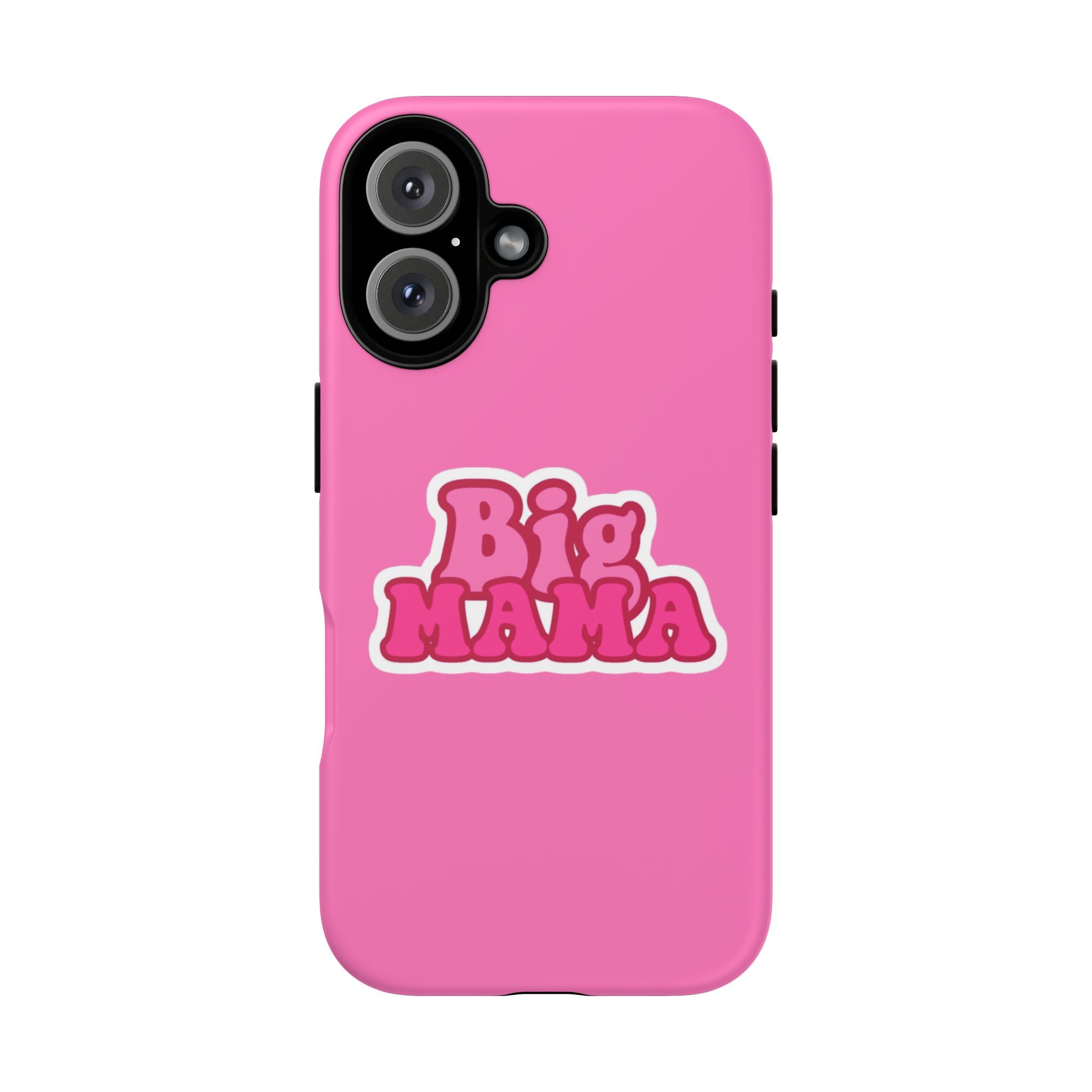 Big Mama Phone Case - Cute Pink Tough Case for Moms, Fun Gift for Mother's Day, Stylish Phone Cover, Unique Smartphone Accessory