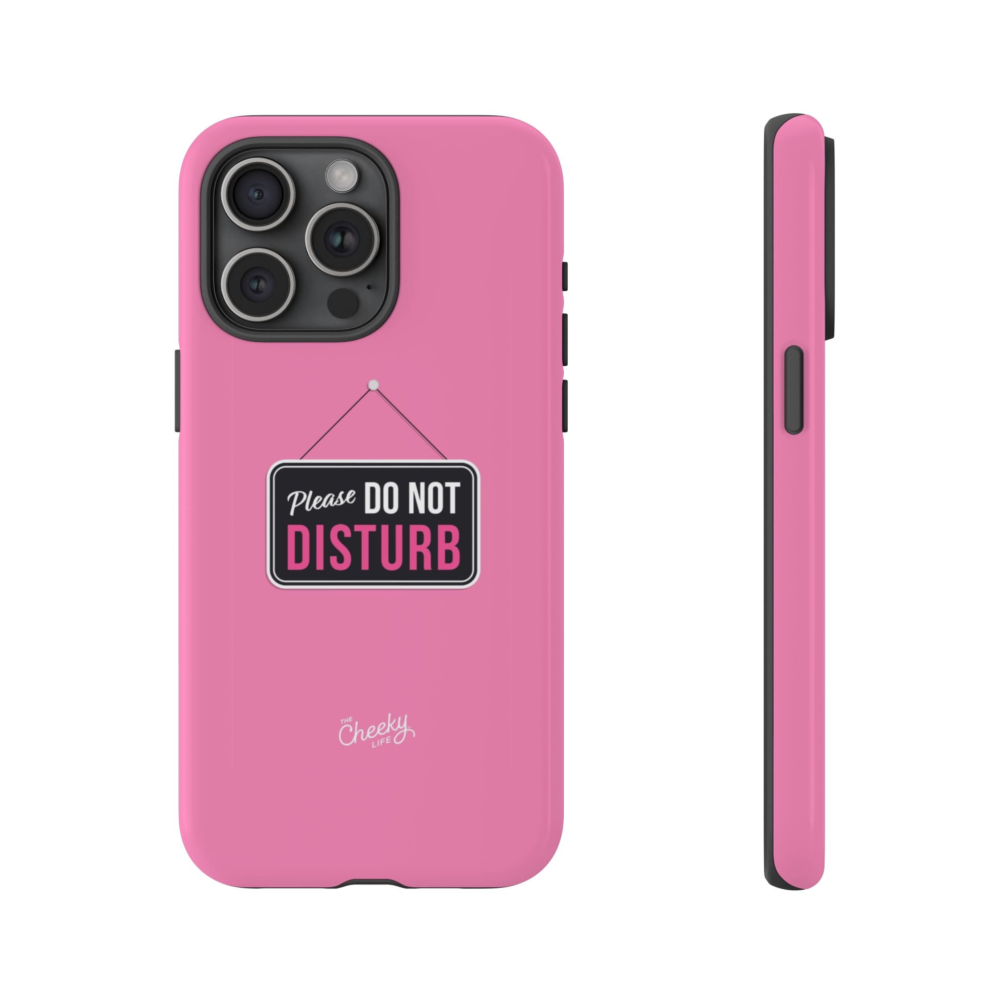 Do Not Disturb Phone Case, Cute Tough Case, Gift for Her, Motivational Tech Accessory, Pink Phone Cover with Attitude