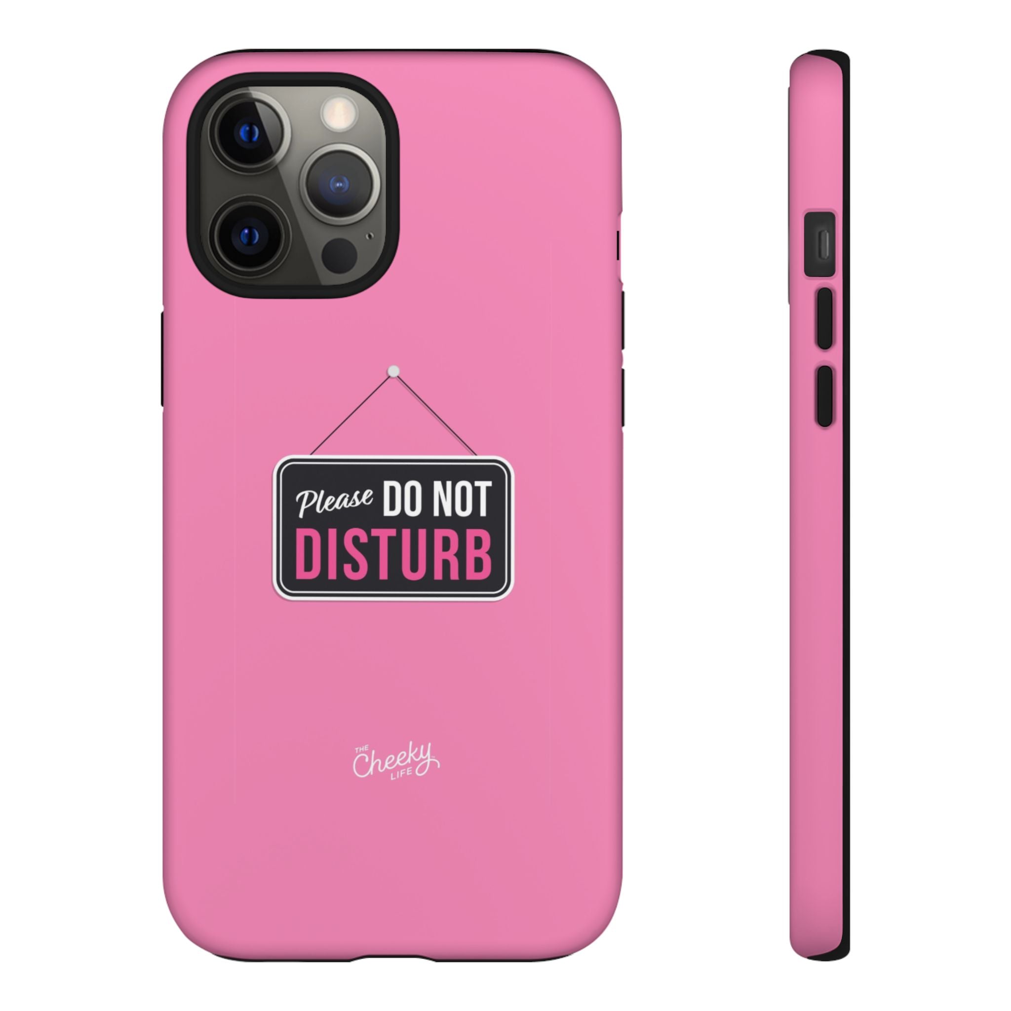 Do Not Disturb Phone Case, Cute Tough Case, Gift for Her, Motivational Tech Accessory, Pink Phone Cover with Attitude