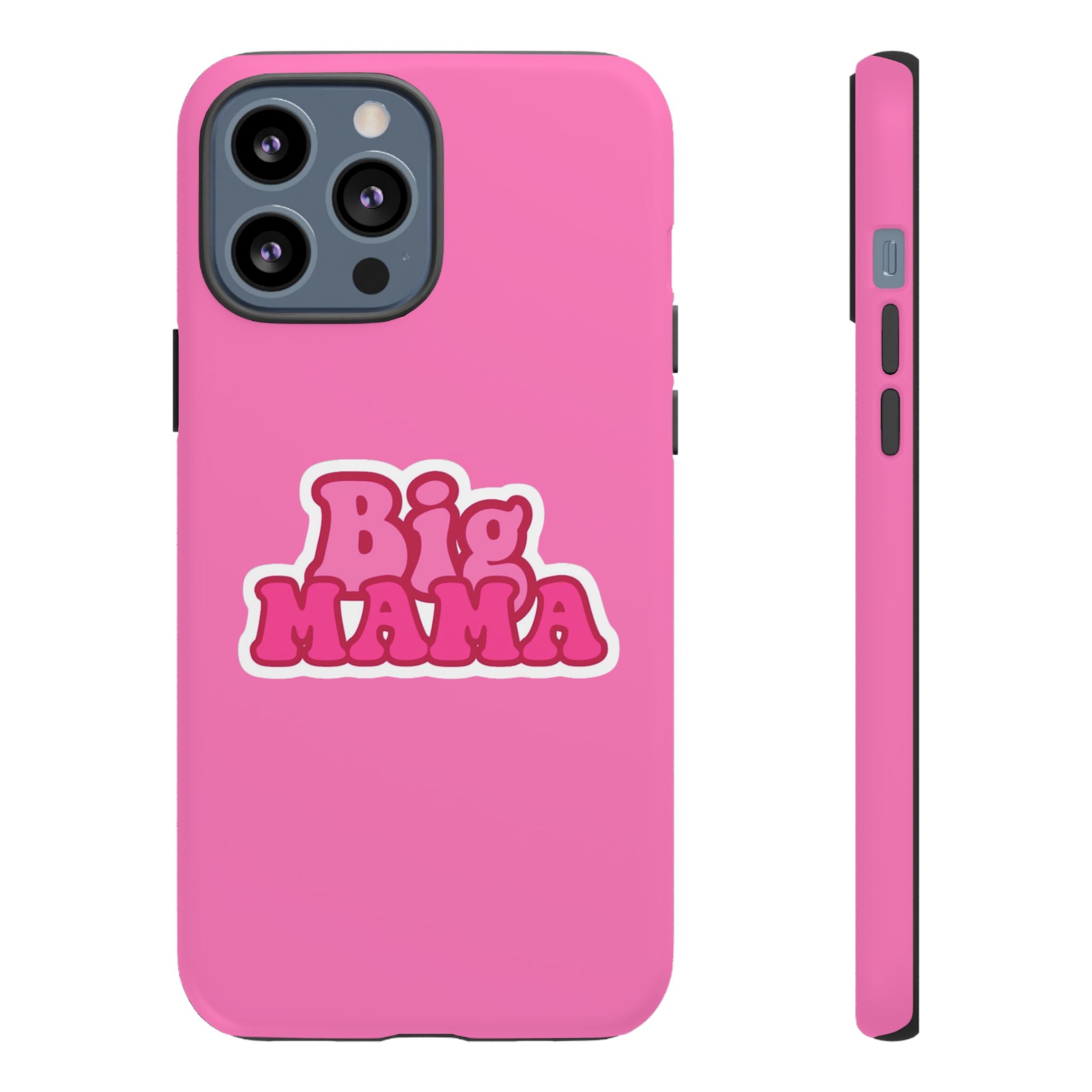 Big Mama Phone Case - Cute Pink Tough Case for Moms, Fun Gift for Mother's Day, Stylish Phone Cover, Unique Smartphone Accessory