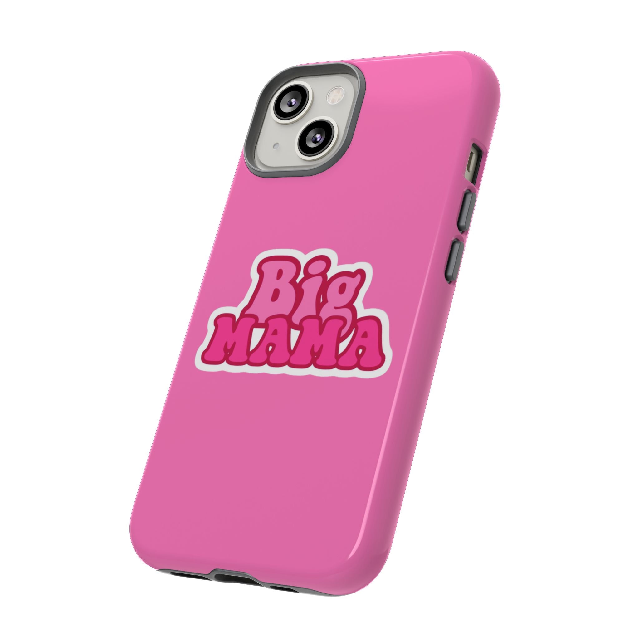 Big Mama Phone Case - Cute Pink Tough Case for Moms, Fun Gift for Mother's Day, Stylish Phone Cover, Unique Smartphone Accessory