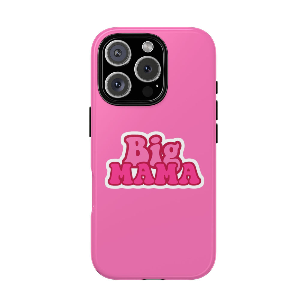 Big Mama Phone Case - Cute Pink Tough Case for Moms, Fun Gift for Mother's Day, Stylish Phone Cover, Unique Smartphone Accessory