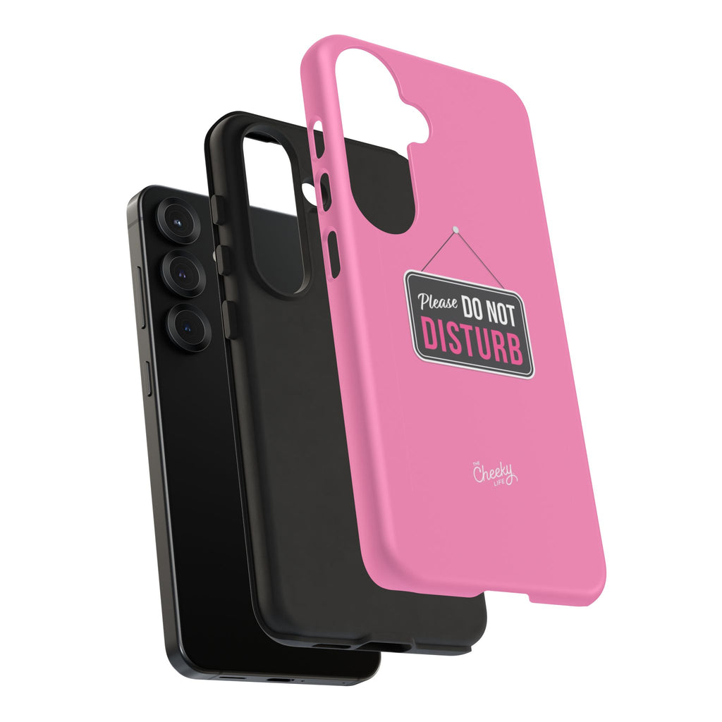 Do Not Disturb Phone Case, Cute Tough Case, Gift for Her, Motivational Tech Accessory, Pink Phone Cover with Attitude