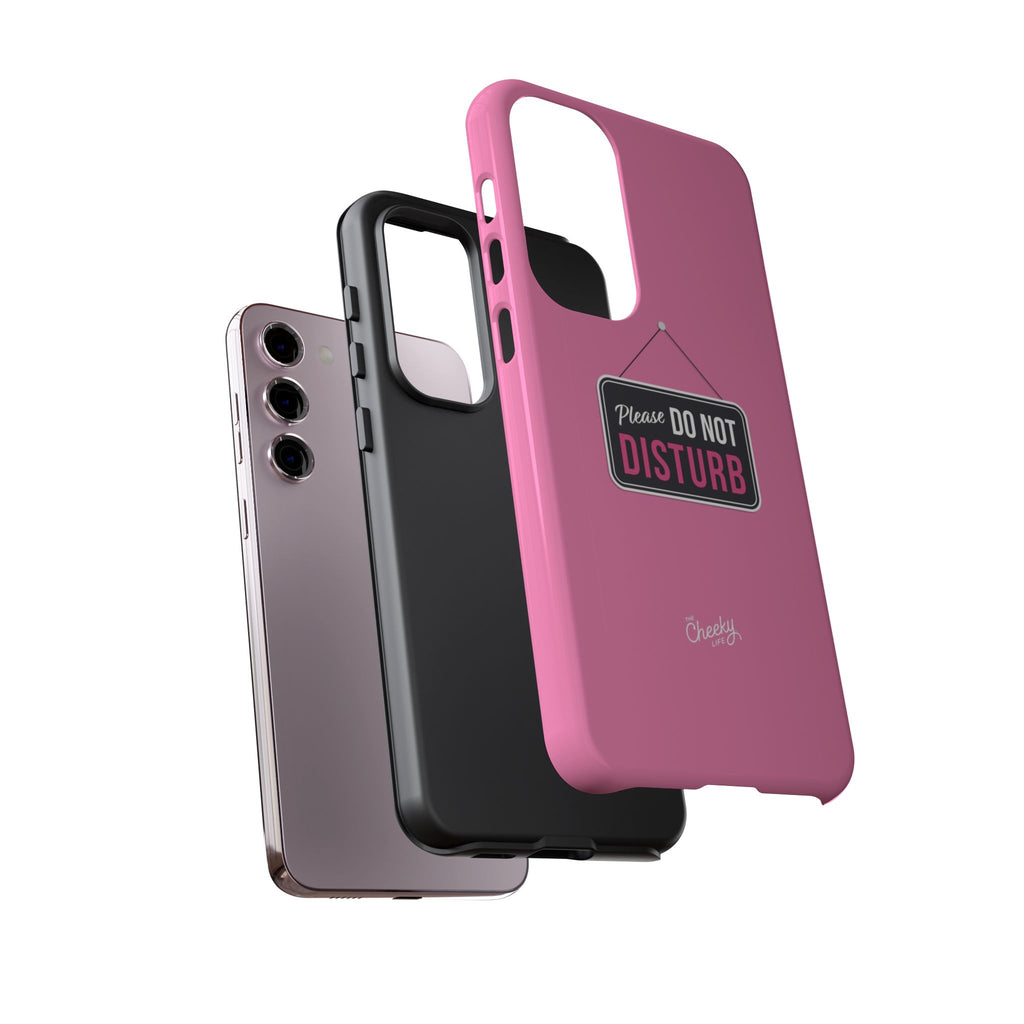Do Not Disturb Phone Case, Cute Tough Case, Gift for Her, Motivational Tech Accessory, Pink Phone Cover with Attitude