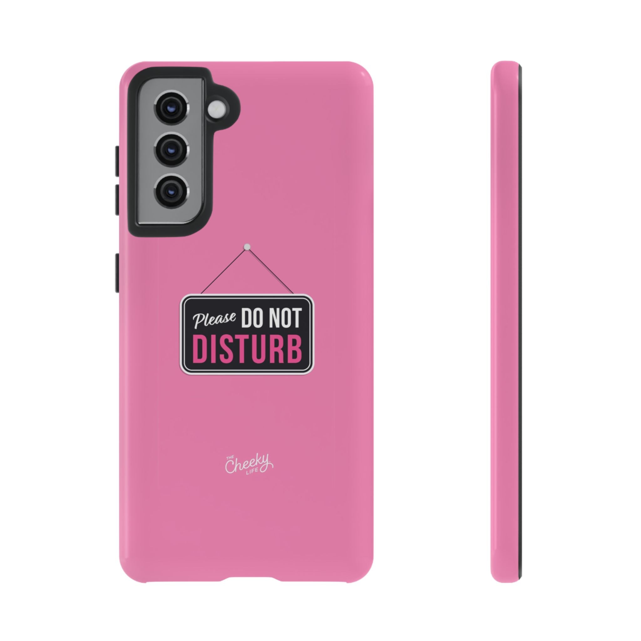 Do Not Disturb Phone Case, Cute Tough Case, Gift for Her, Motivational Tech Accessory, Pink Phone Cover with Attitude