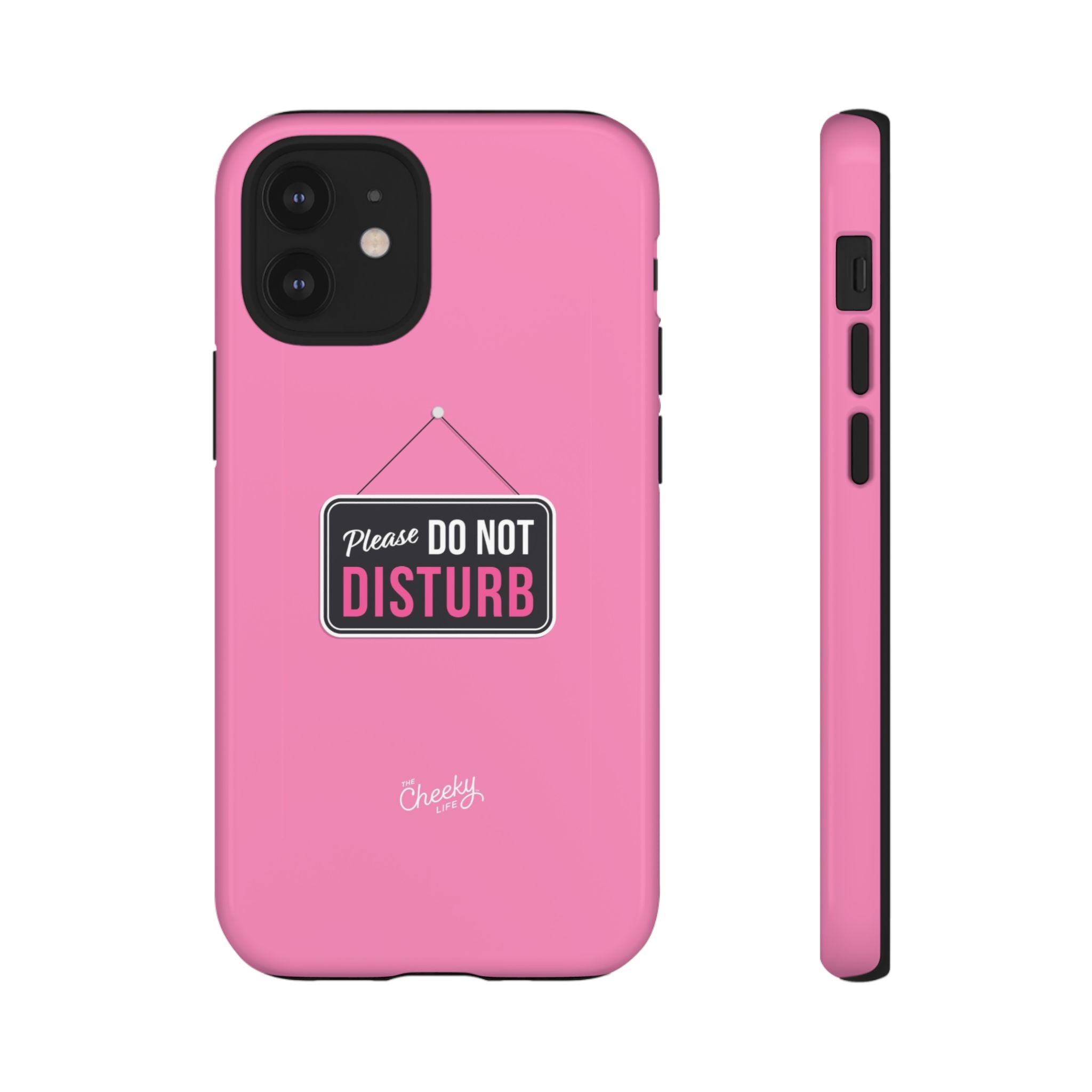 Do Not Disturb Phone Case, Cute Tough Case, Gift for Her, Motivational Tech Accessory, Pink Phone Cover with Attitude
