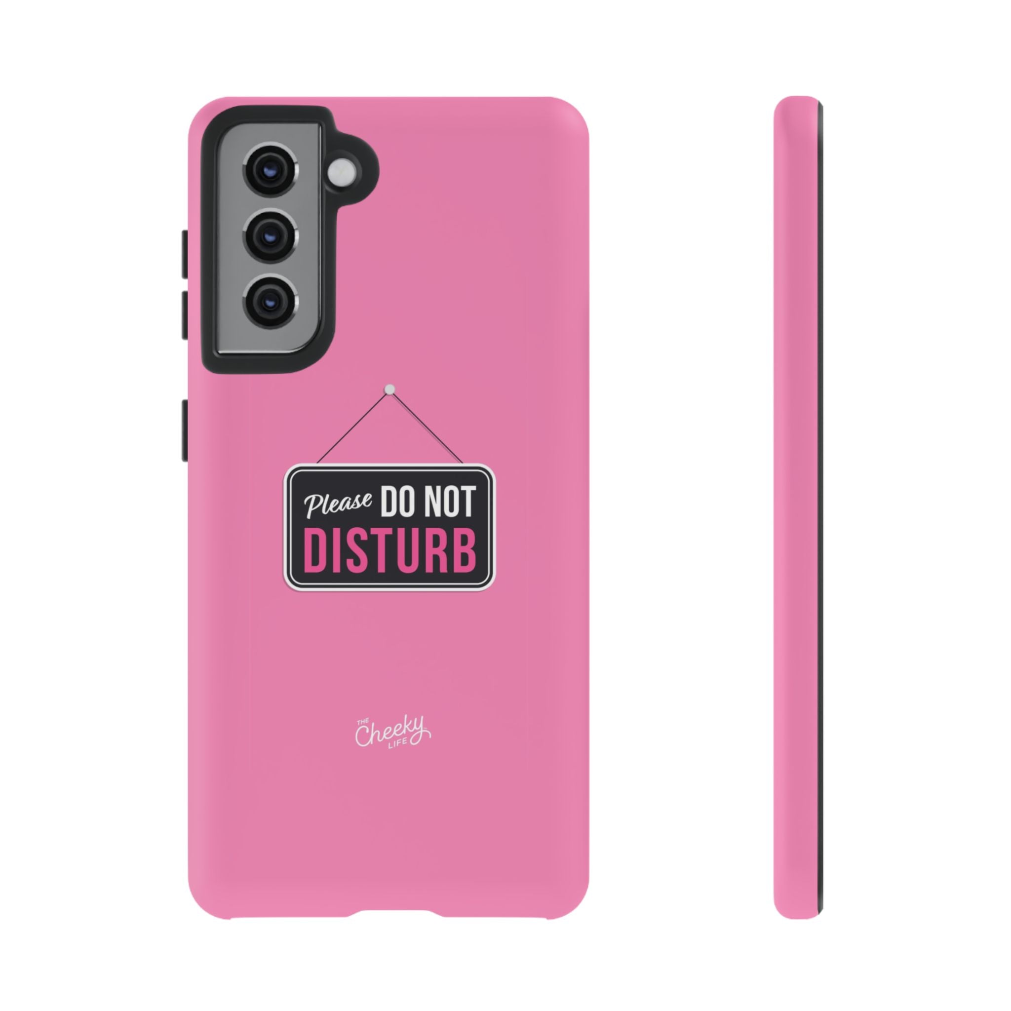 Do Not Disturb Phone Case, Cute Tough Case, Gift for Her, Motivational Tech Accessory, Pink Phone Cover with Attitude