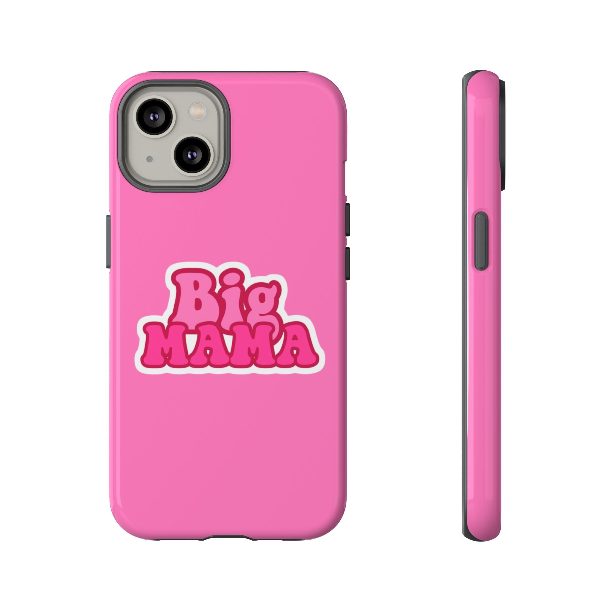 Big Mama Phone Case - Cute Pink Tough Case for Moms, Fun Gift for Mother's Day, Stylish Phone Cover, Unique Smartphone Accessory