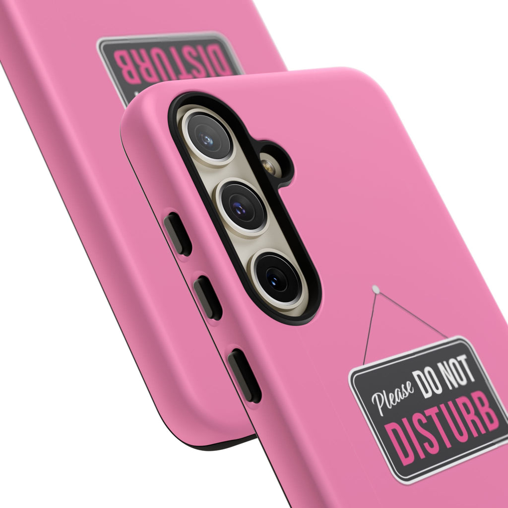 Do Not Disturb Phone Case, Cute Tough Case, Gift for Her, Motivational Tech Accessory, Pink Phone Cover with Attitude