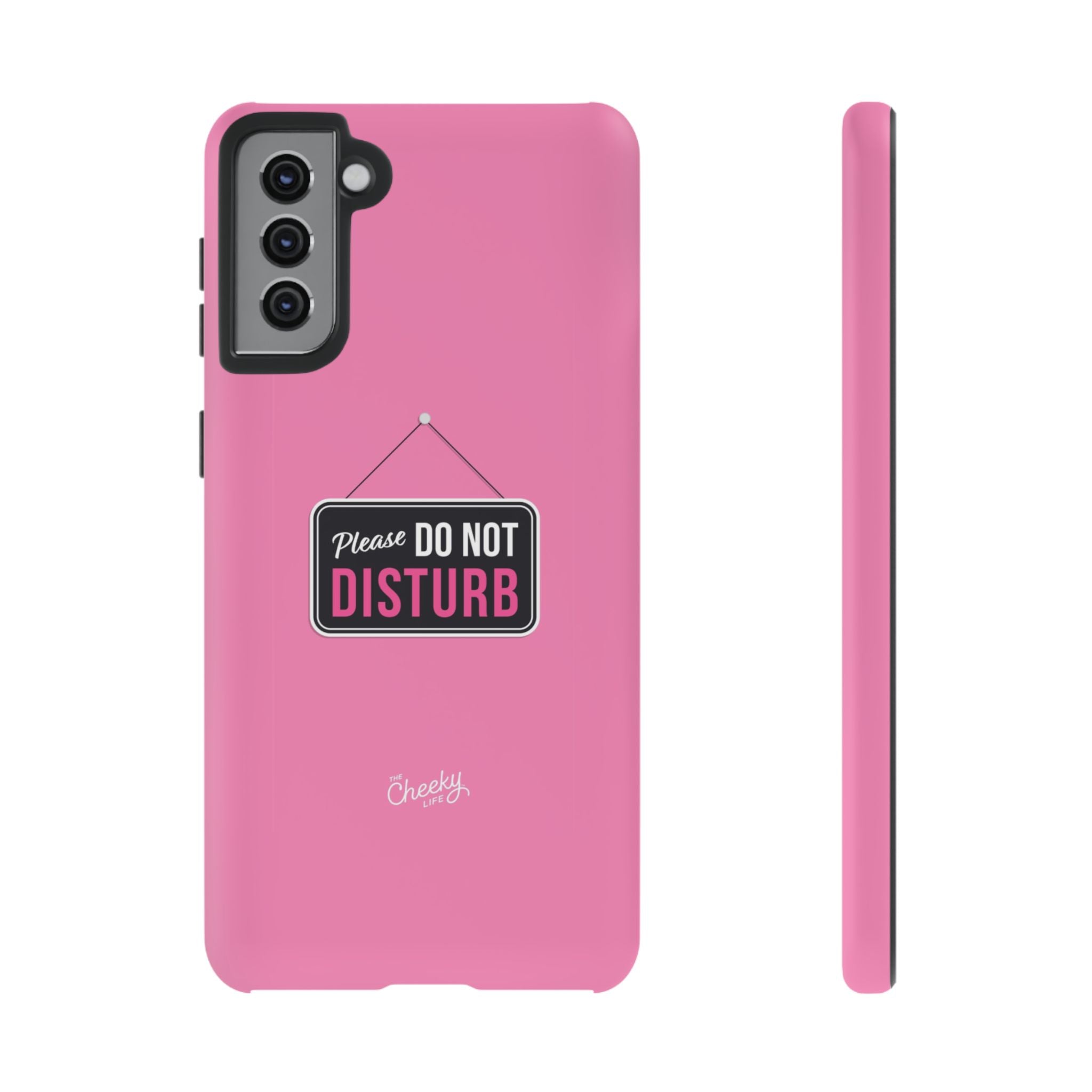 Do Not Disturb Phone Case, Cute Tough Case, Gift for Her, Motivational Tech Accessory, Pink Phone Cover with Attitude