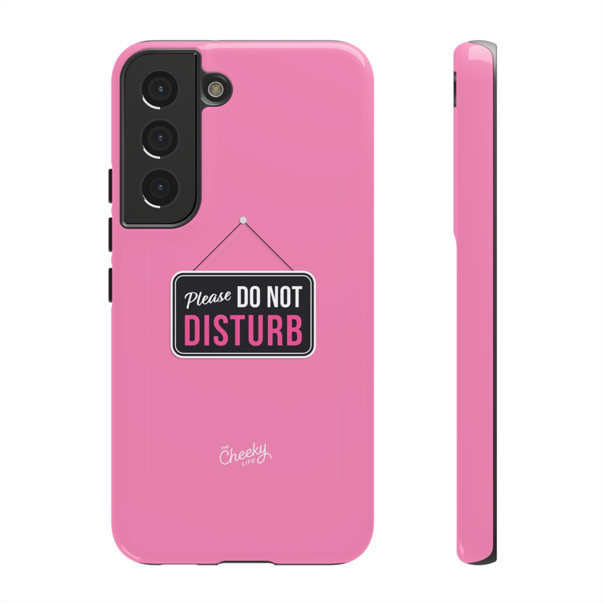 Do Not Disturb Phone Case, Cute Tough Case, Gift for Her, Motivational Tech Accessory, Pink Phone Cover with Attitude