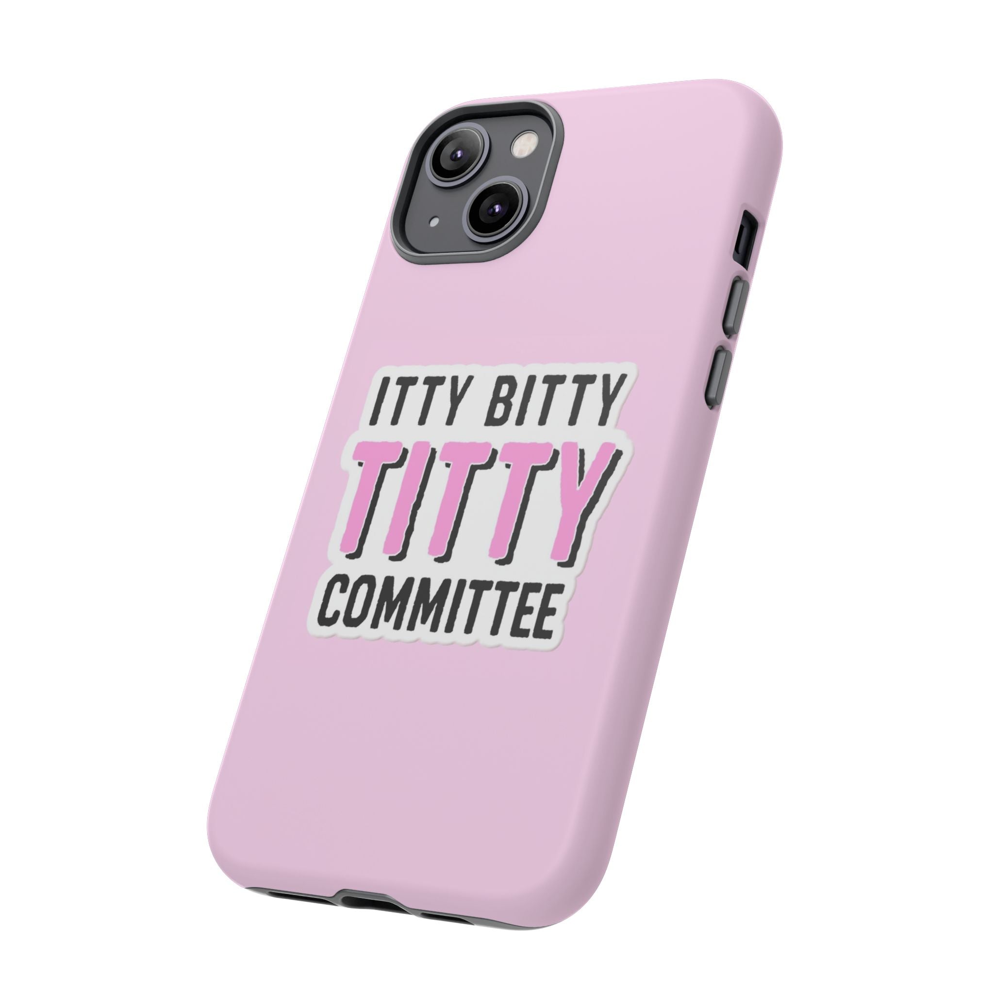 Pink Phone Case with Itty Bitty Titty Committee Design, Funny Phone Cover, Gift for Her, Cute Cellphone Case, Quirky Accessory