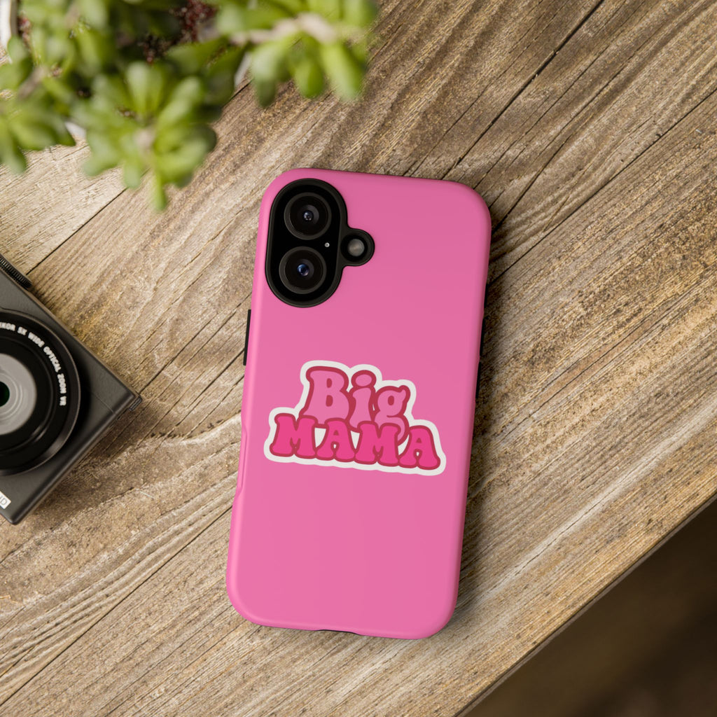 Big Mama Phone Case - Cute Pink Tough Case for Moms, Fun Gift for Mother's Day, Stylish Phone Cover, Unique Smartphone Accessory