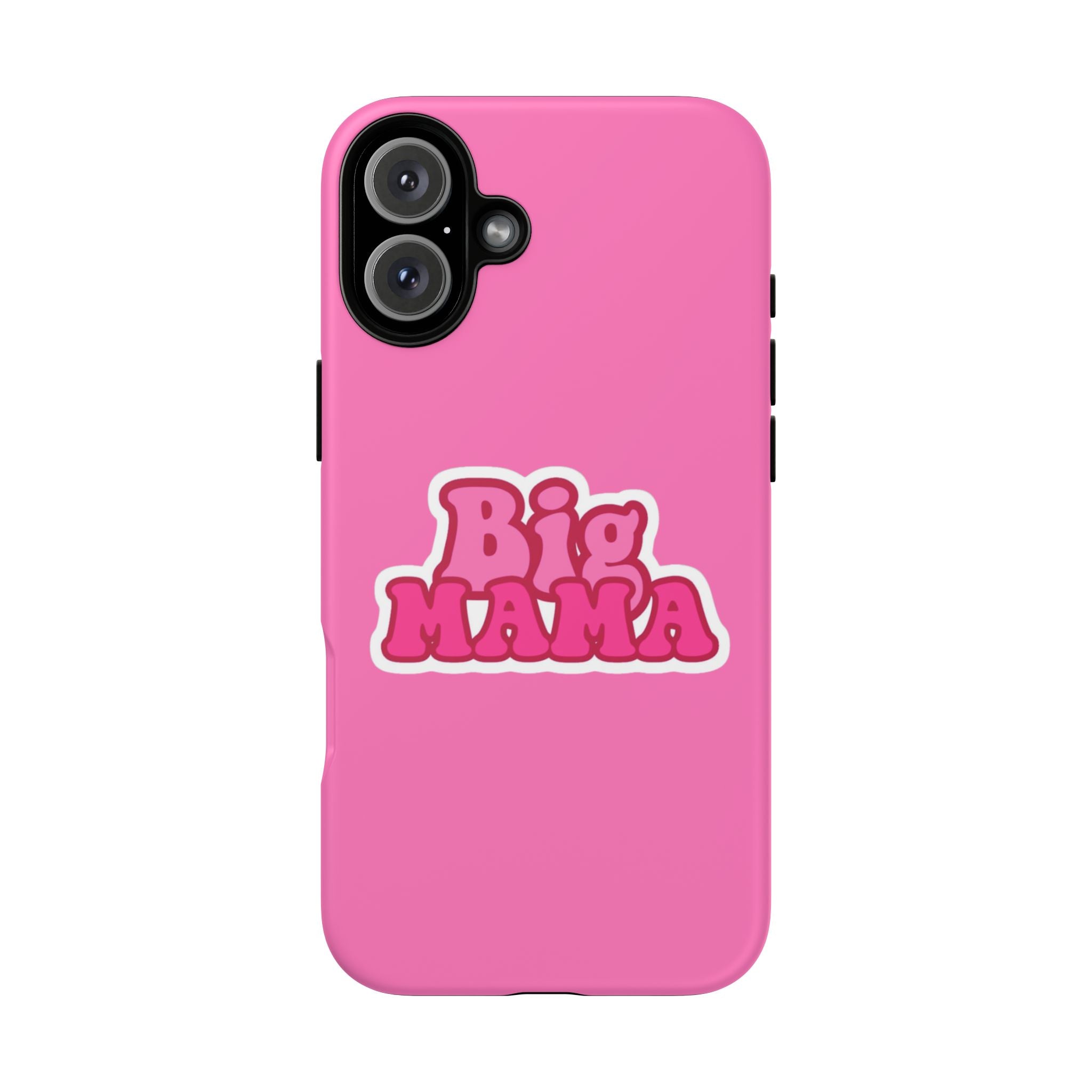 Big Mama Phone Case - Cute Pink Tough Case for Moms, Fun Gift for Mother's Day, Stylish Phone Cover, Unique Smartphone Accessory
