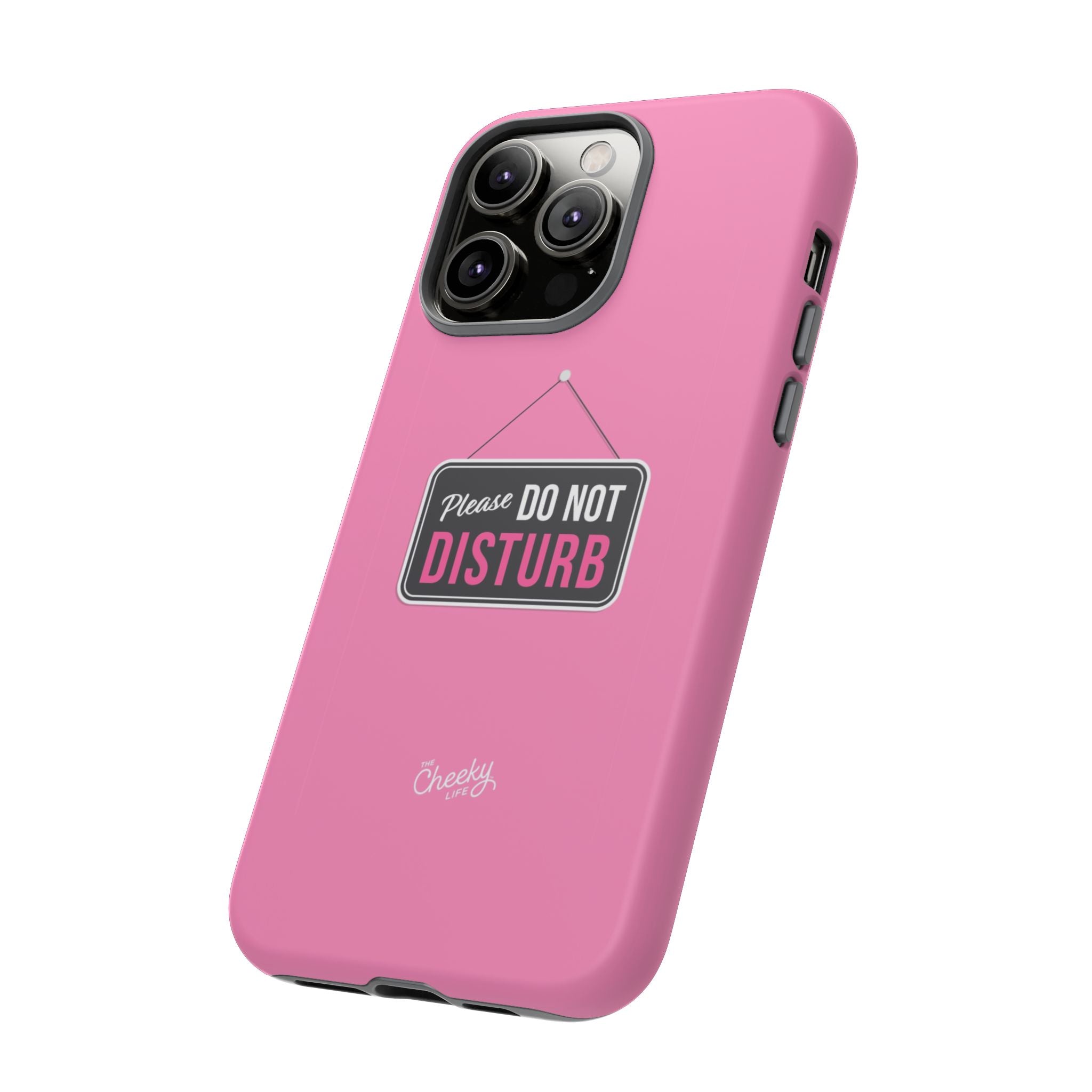 Do Not Disturb Phone Case, Cute Tough Case, Gift for Her, Motivational Tech Accessory, Pink Phone Cover with Attitude