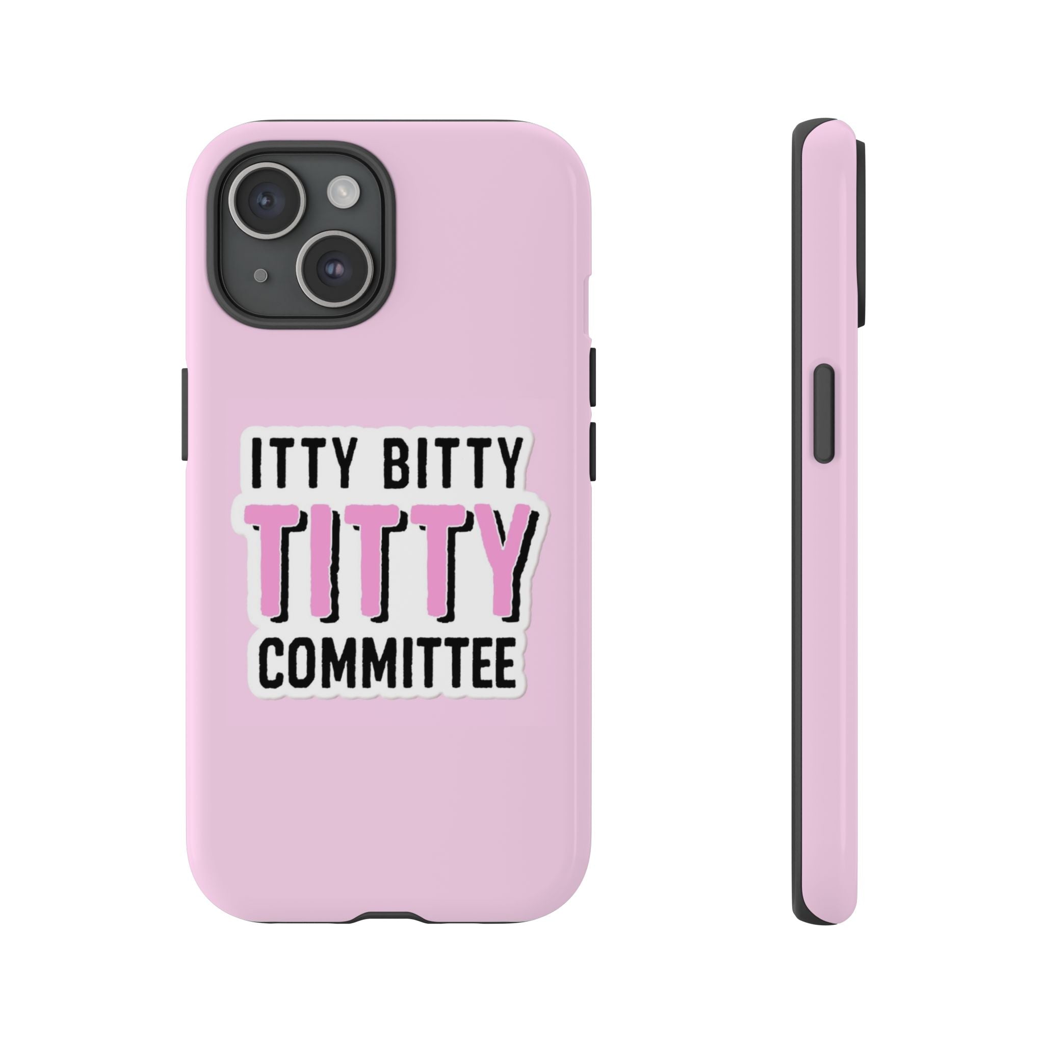Pink Phone Case with Itty Bitty Titty Committee Design, Funny Phone Cover, Gift for Her, Cute Cellphone Case, Quirky Accessory