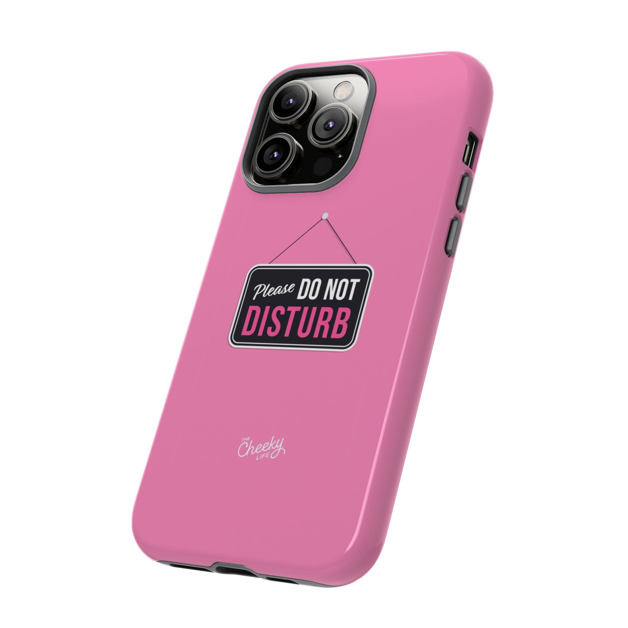 Do Not Disturb Phone Case, Cute Tough Case, Gift for Her, Motivational Tech Accessory, Pink Phone Cover with Attitude