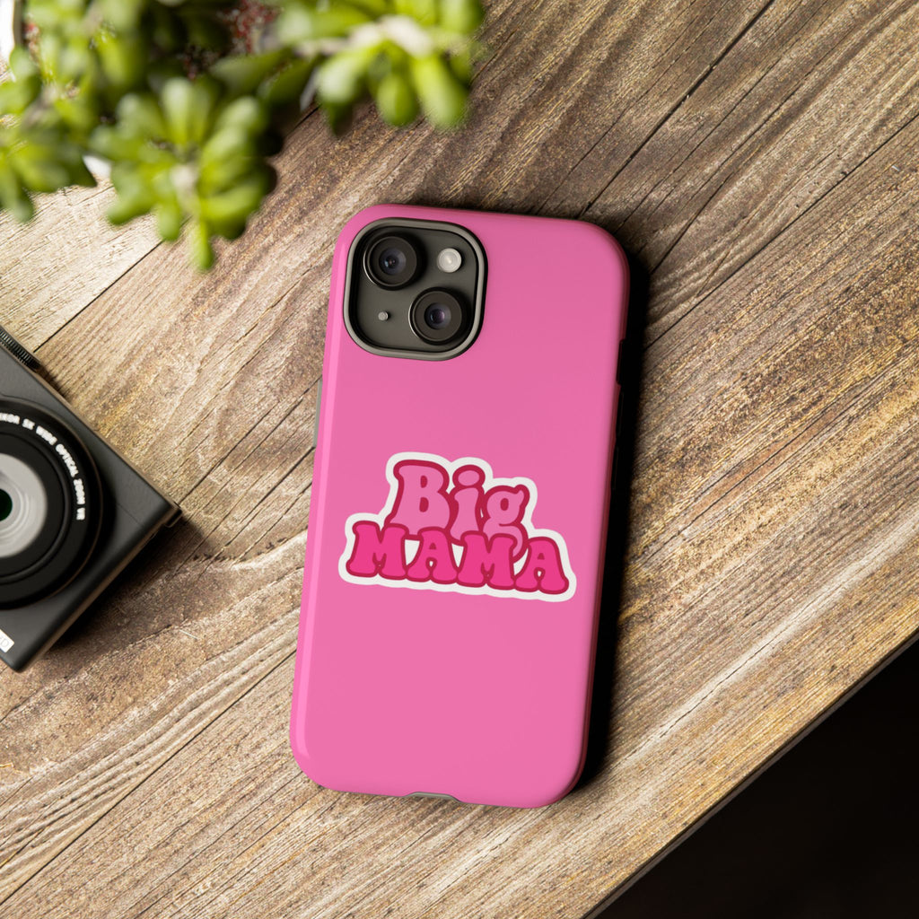 Big Mama Phone Case - Cute Pink Tough Case for Moms, Fun Gift for Mother's Day, Stylish Phone Cover, Unique Smartphone Accessory
