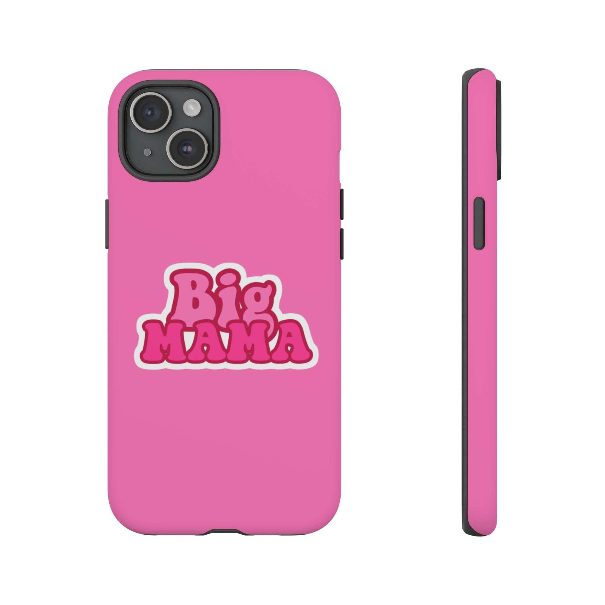 Big Mama Phone Case - Cute Pink Tough Case for Moms, Fun Gift for Mother's Day, Stylish Phone Cover, Unique Smartphone Accessory