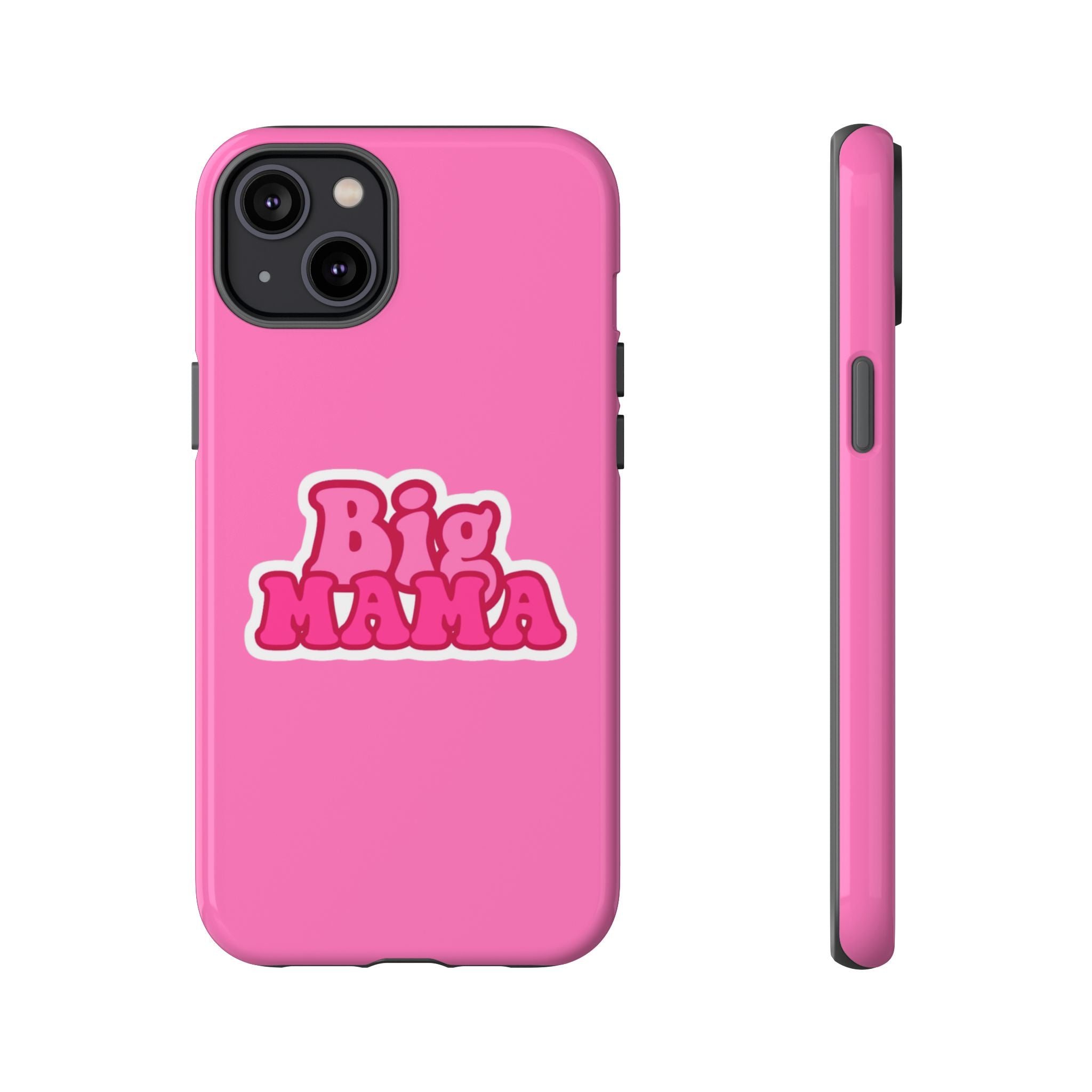 Big Mama Phone Case - Cute Pink Tough Case for Moms, Fun Gift for Mother's Day, Stylish Phone Cover, Unique Smartphone Accessory