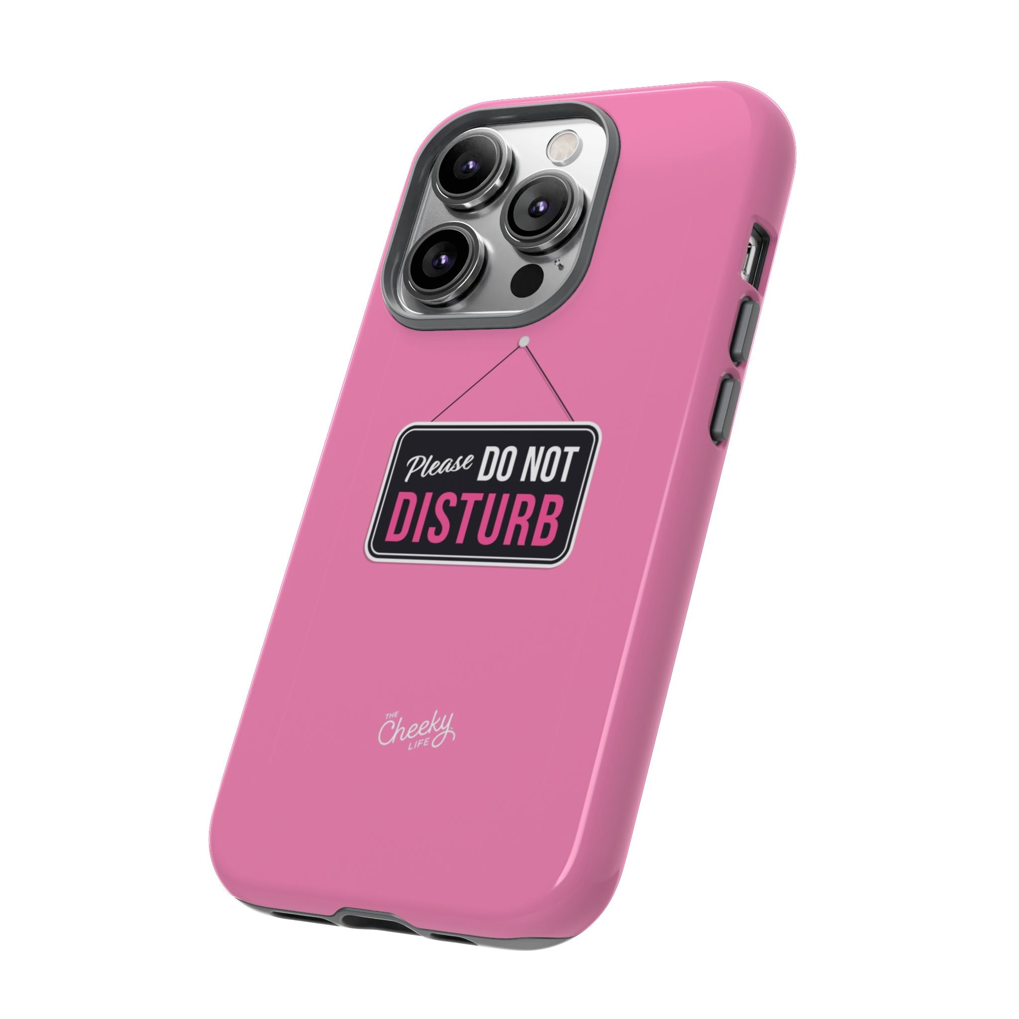 Do Not Disturb Phone Case, Cute Tough Case, Gift for Her, Motivational Tech Accessory, Pink Phone Cover with Attitude