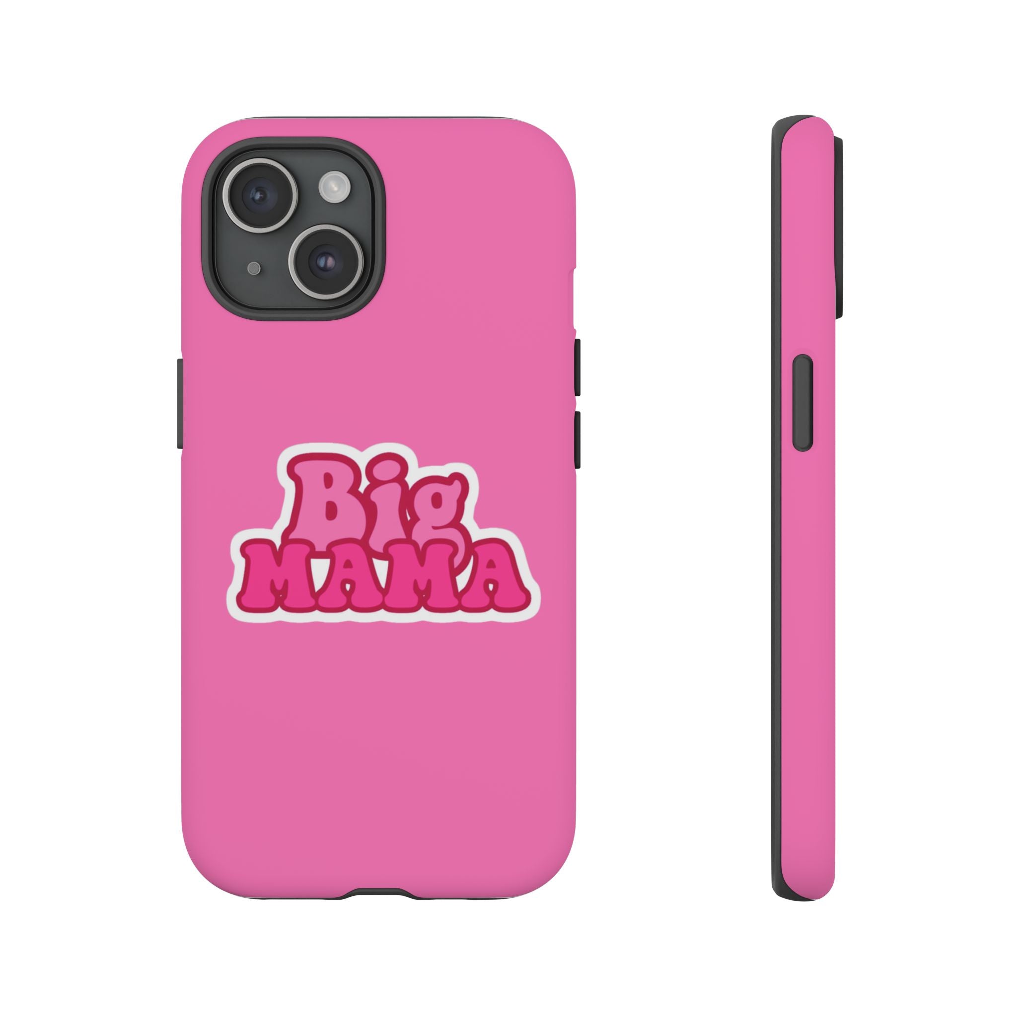Big Mama Phone Case - Cute Pink Tough Case for Moms, Fun Gift for Mother's Day, Stylish Phone Cover, Unique Smartphone Accessory