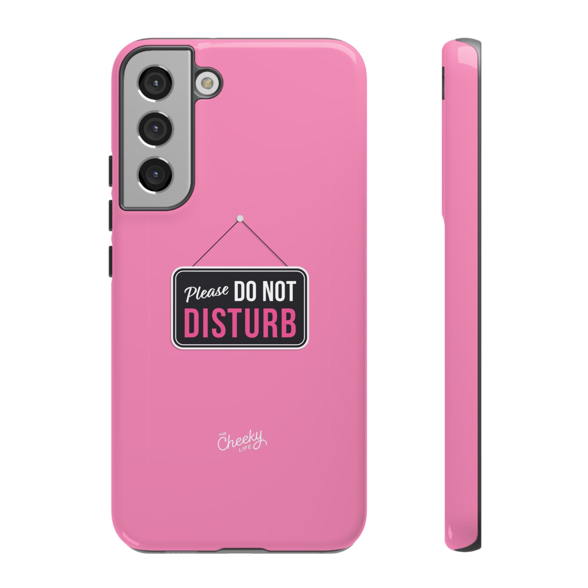 Do Not Disturb Phone Case, Cute Tough Case, Gift for Her, Motivational Tech Accessory, Pink Phone Cover with Attitude