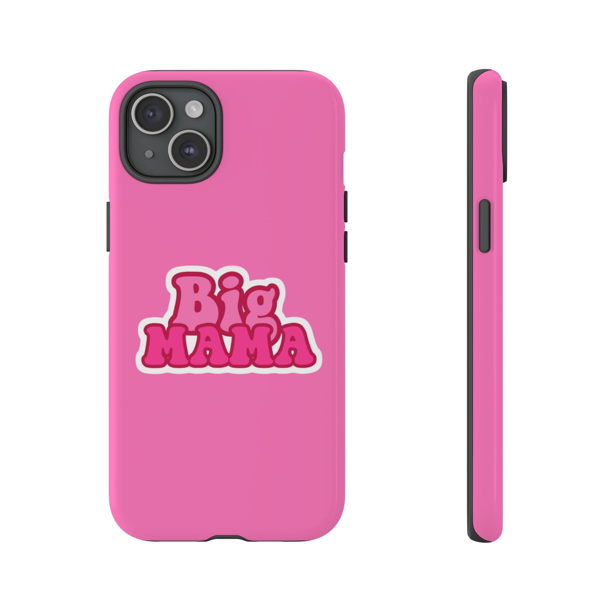 Big Mama Phone Case - Cute Pink Tough Case for Moms, Fun Gift for Mother's Day, Stylish Phone Cover, Unique Smartphone Accessory
