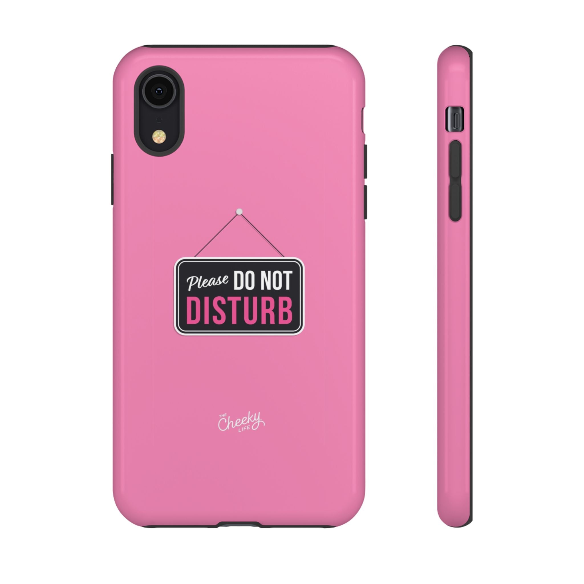 Do Not Disturb Phone Case, Cute Tough Case, Gift for Her, Motivational Tech Accessory, Pink Phone Cover with Attitude