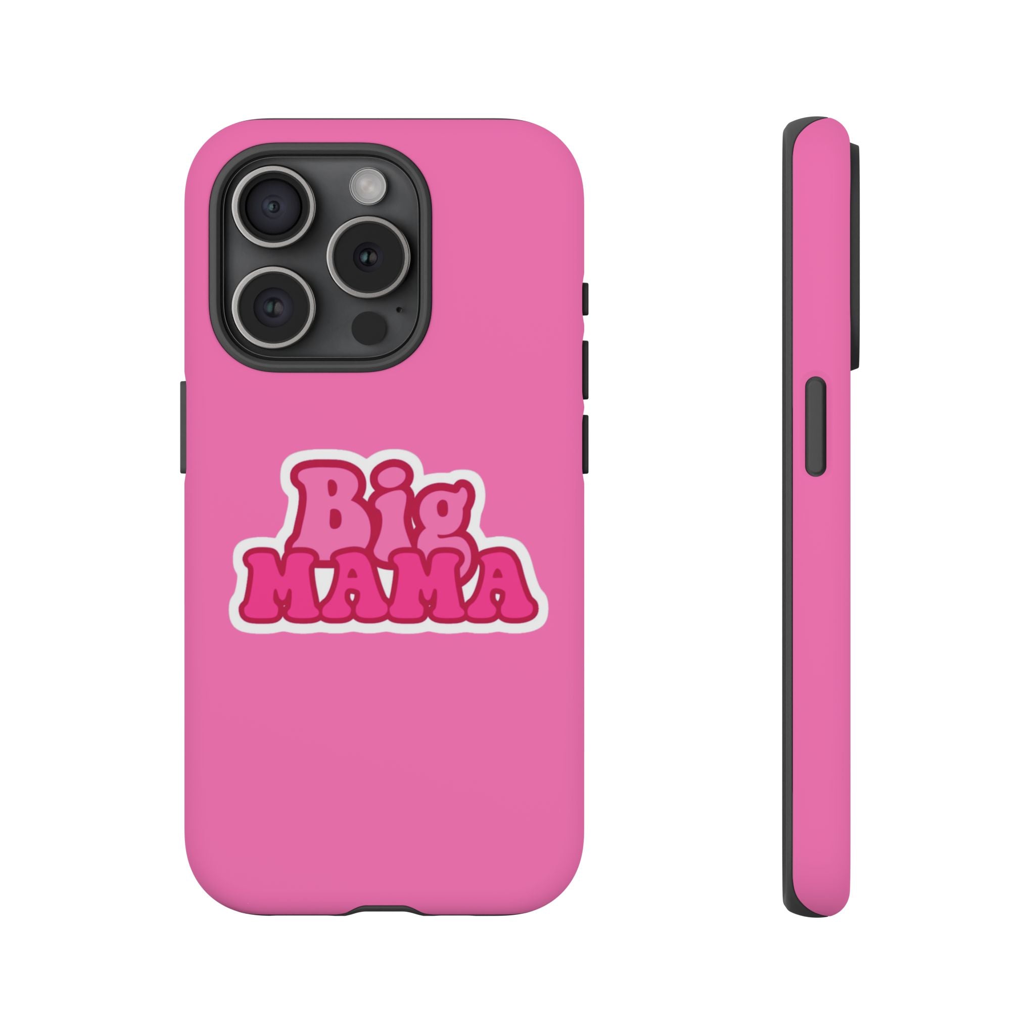 Big Mama Phone Case - Cute Pink Tough Case for Moms, Fun Gift for Mother's Day, Stylish Phone Cover, Unique Smartphone Accessory