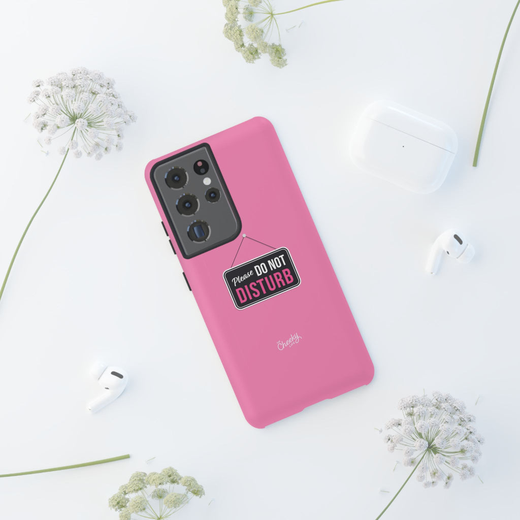 Do Not Disturb Phone Case, Cute Tough Case, Gift for Her, Motivational Tech Accessory, Pink Phone Cover with Attitude