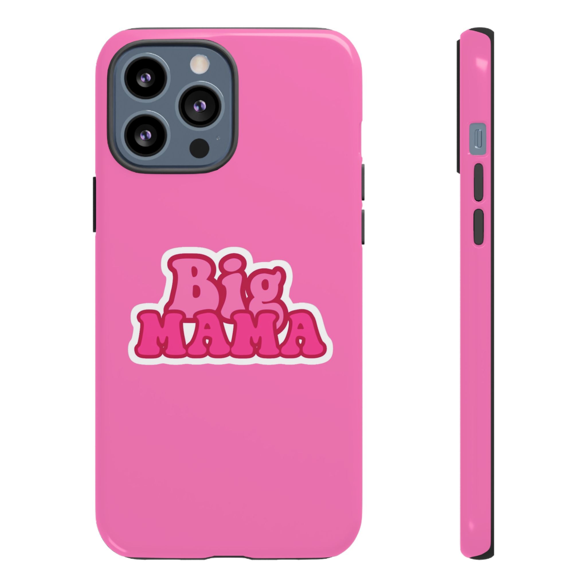 Big Mama Phone Case - Cute Pink Tough Case for Moms, Fun Gift for Mother's Day, Stylish Phone Cover, Unique Smartphone Accessory