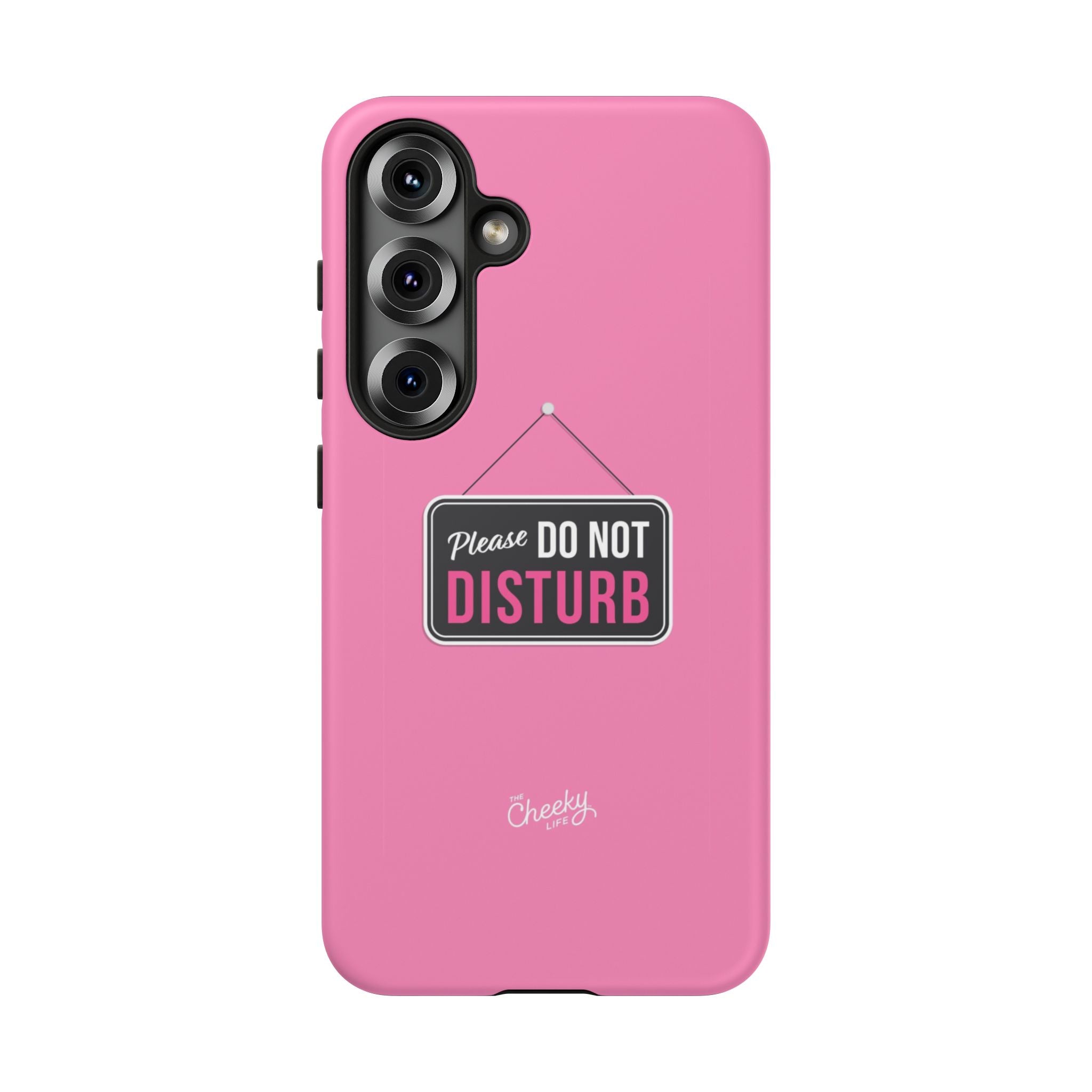 Do Not Disturb Phone Case, Cute Tough Case, Gift for Her, Motivational Tech Accessory, Pink Phone Cover with Attitude