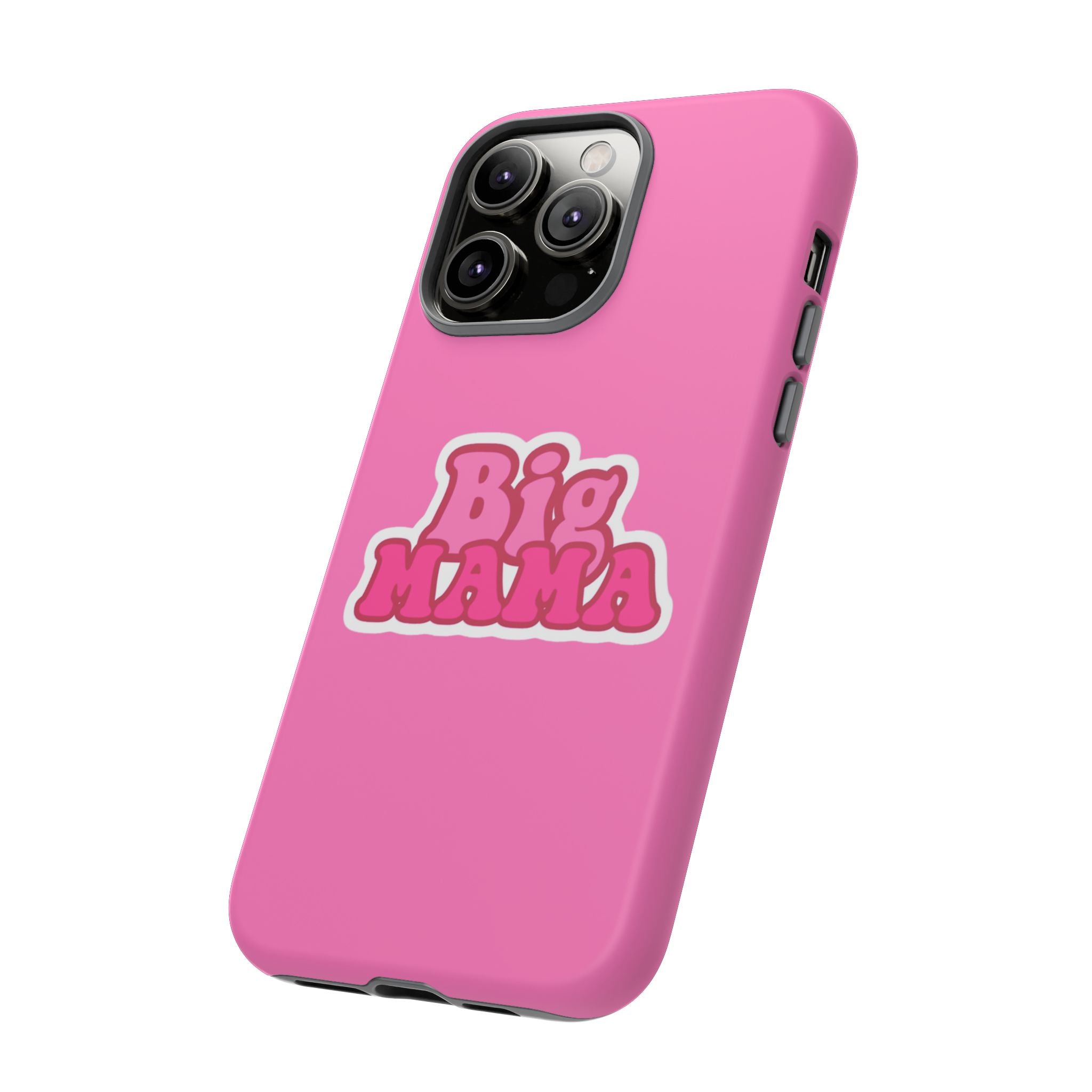Big Mama Phone Case - Cute Pink Tough Case for Moms, Fun Gift for Mother's Day, Stylish Phone Cover, Unique Smartphone Accessory