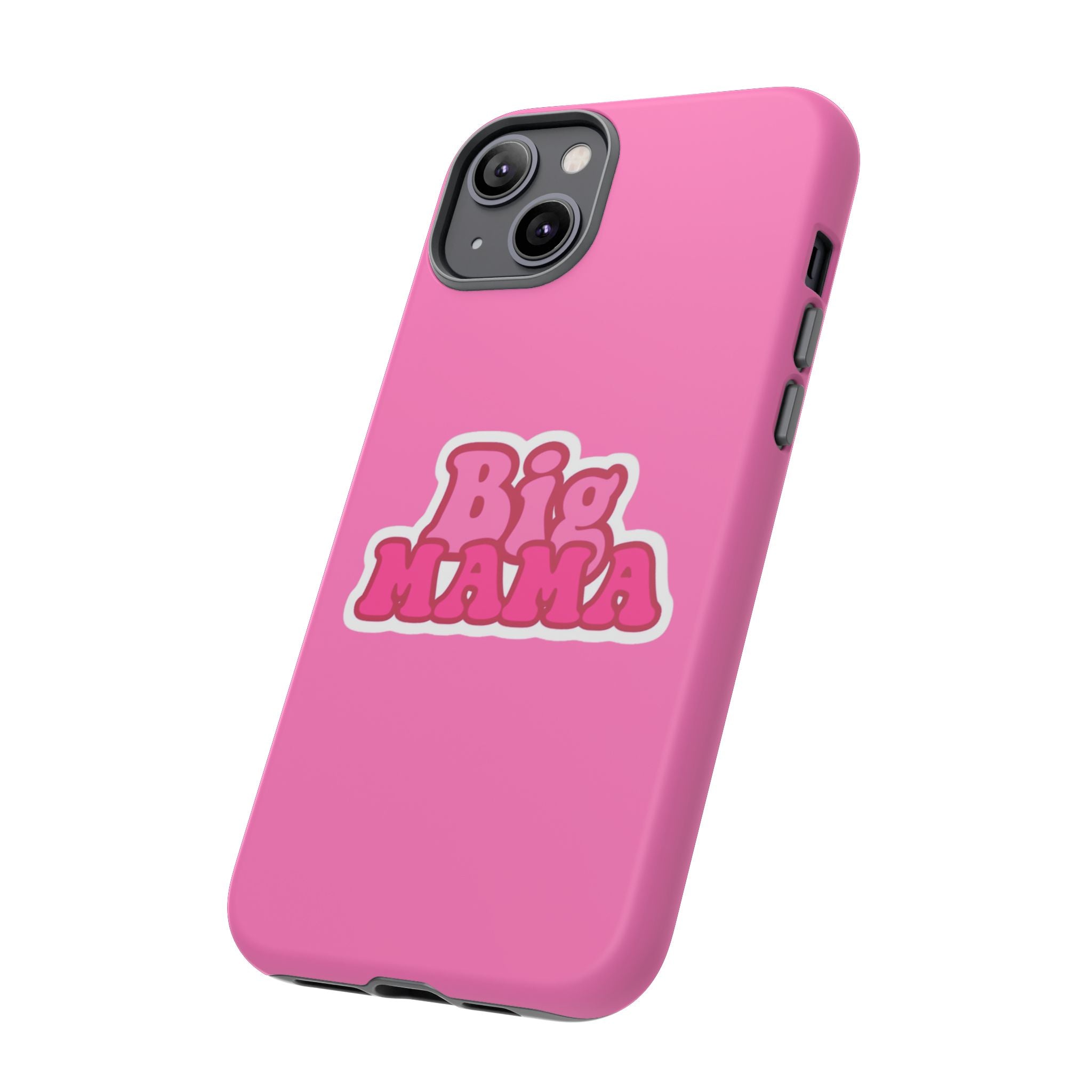 Big Mama Phone Case - Cute Pink Tough Case for Moms, Fun Gift for Mother's Day, Stylish Phone Cover, Unique Smartphone Accessory