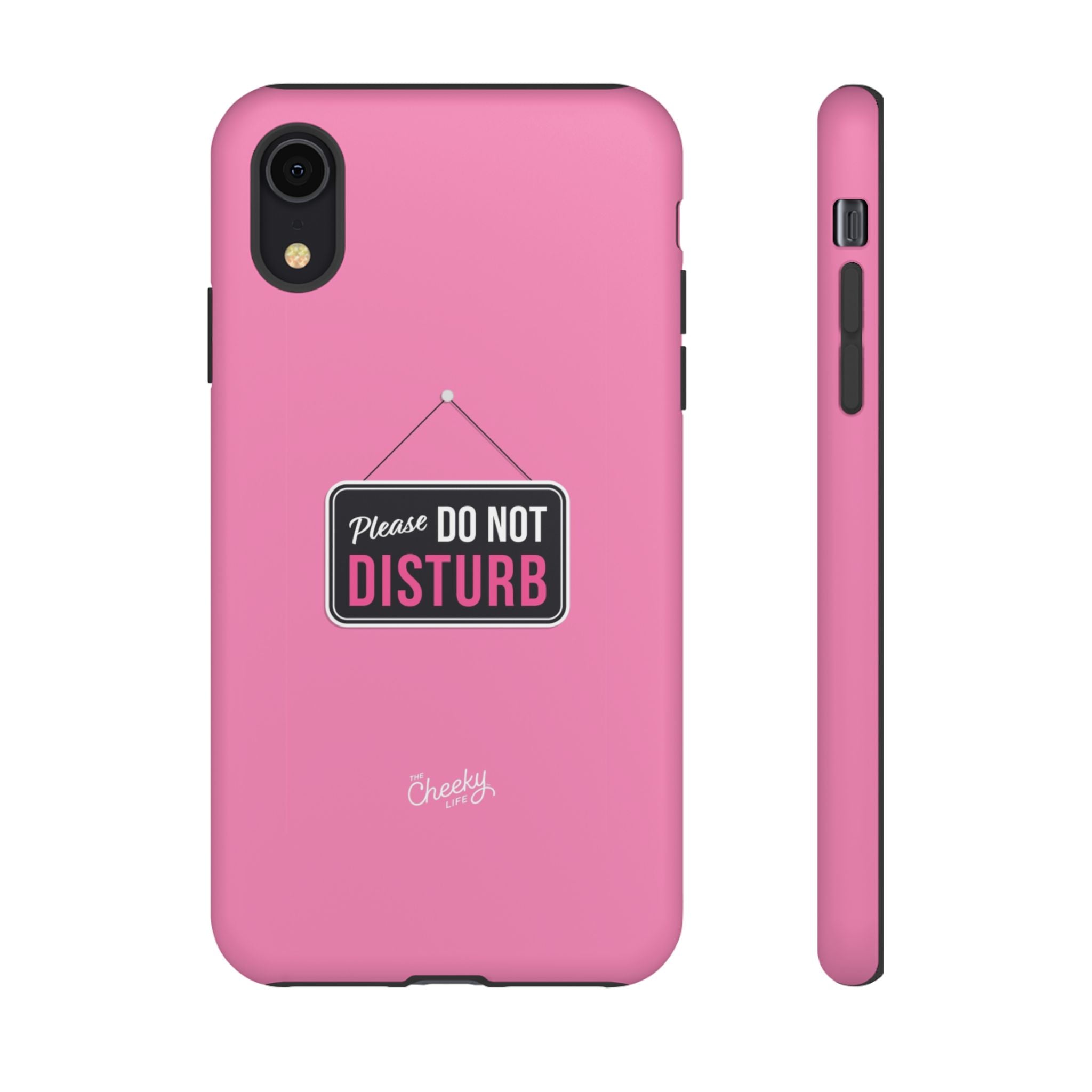 Do Not Disturb Phone Case, Cute Tough Case, Gift for Her, Motivational Tech Accessory, Pink Phone Cover with Attitude